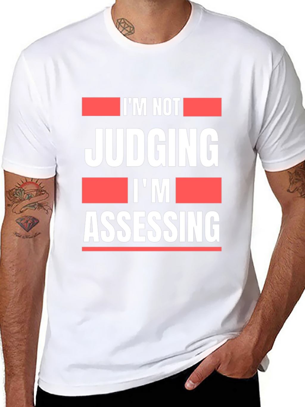 Im Not Judging Im Assessing Graphic T-Shirt