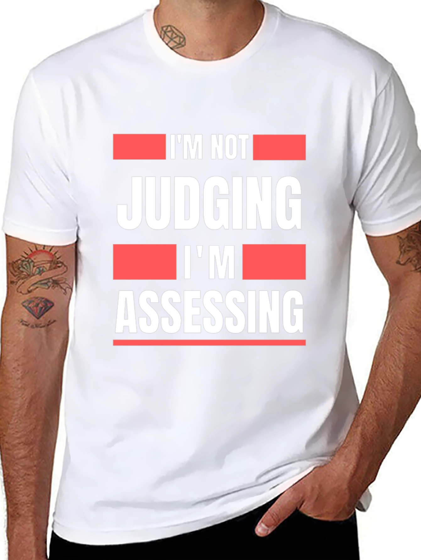 Im Not Judging Im Assessing Graphic T-Shirt