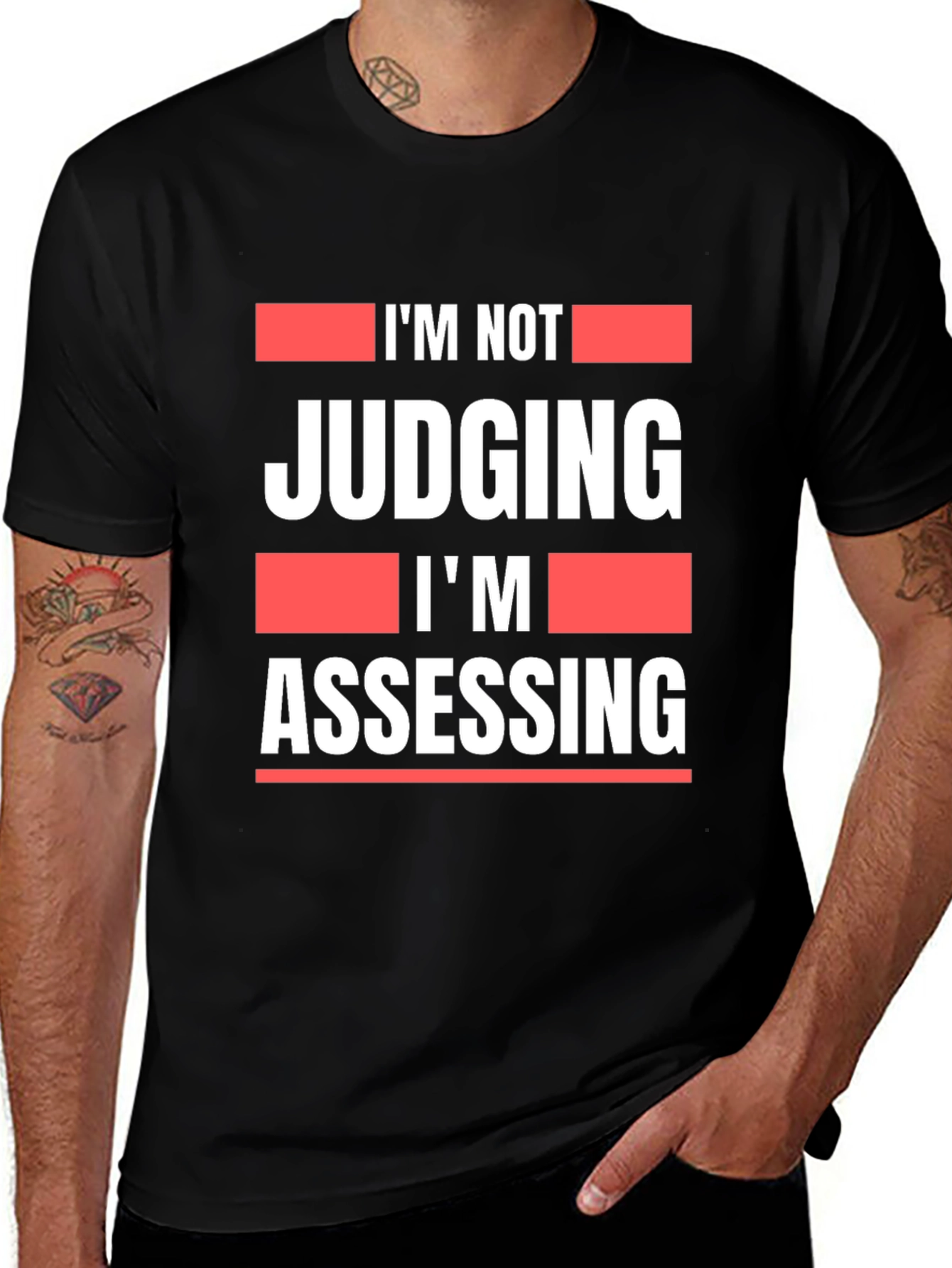 Im Not Judging Im Assessing Graphic T-Shirt