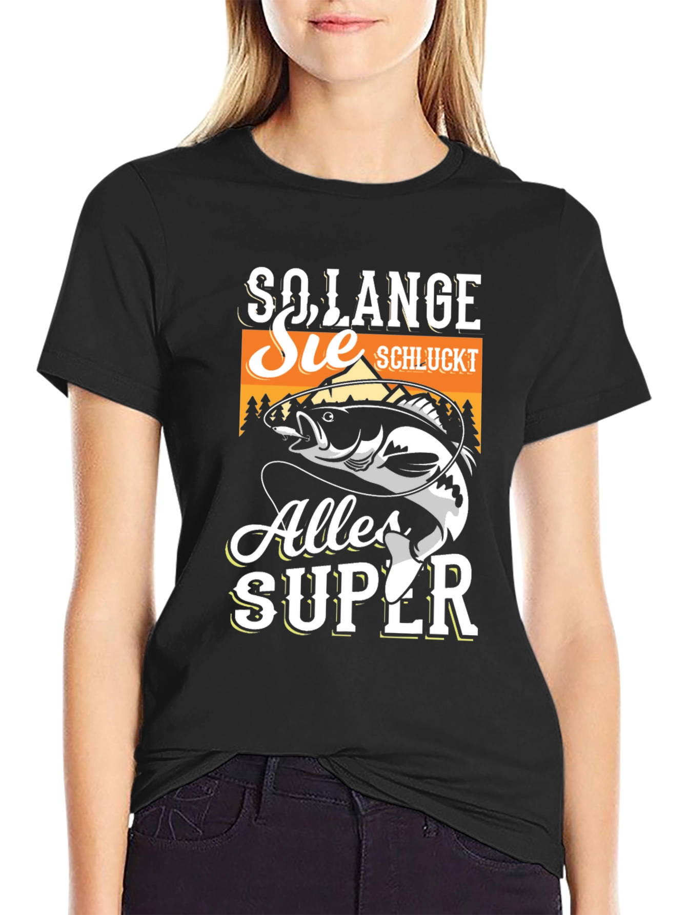 So Lange Sie Schluckt Alles Super Fishing T-Shirt