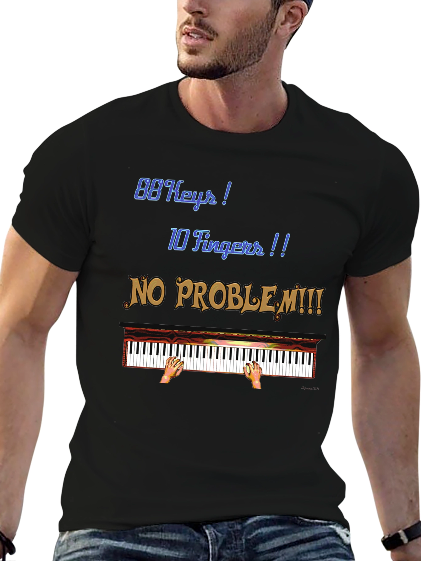 Piano Lover T-Shirt: 88 Keys 10 Fingers No Problem!