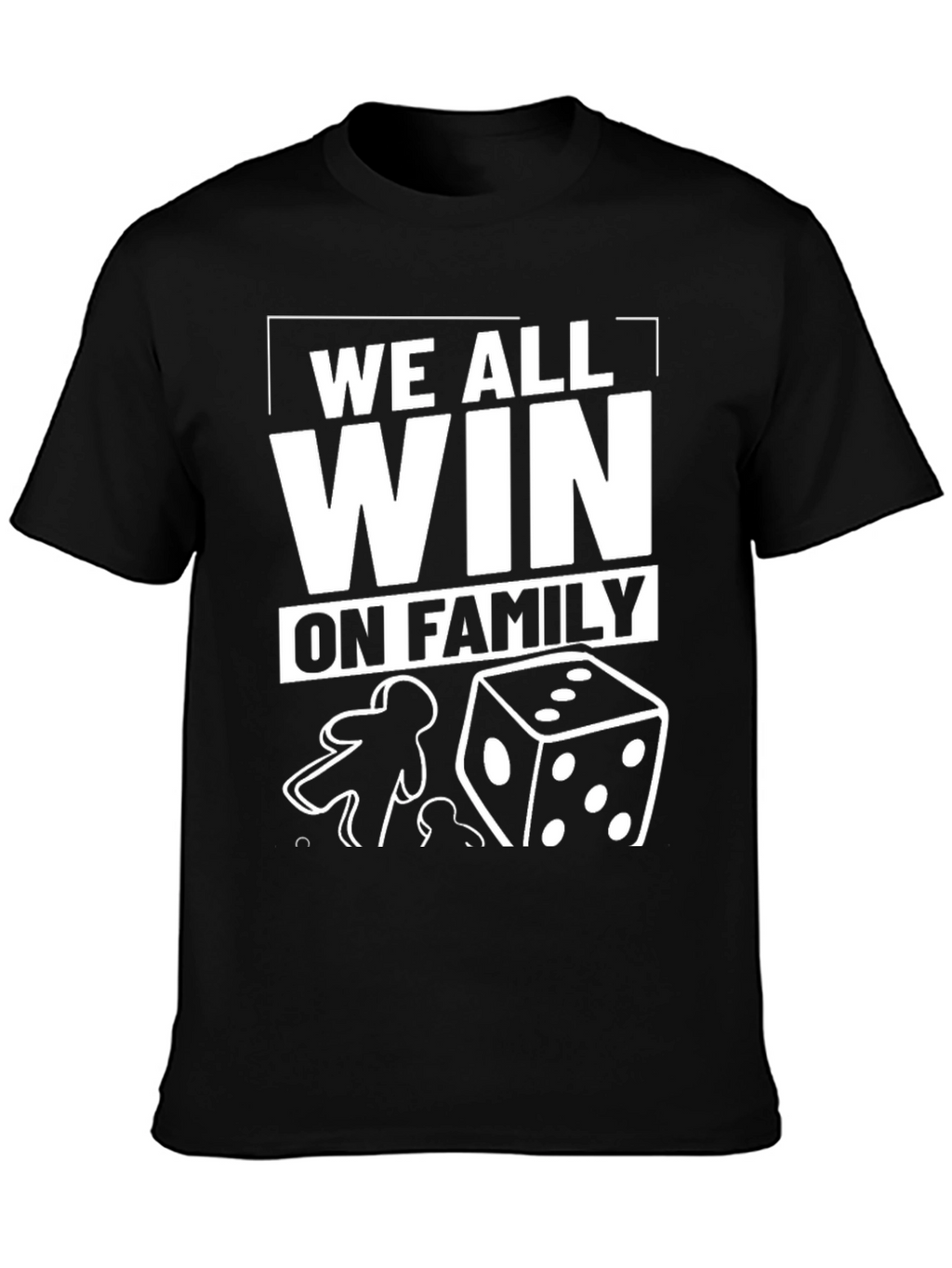 We All Win On Family T-Shirt