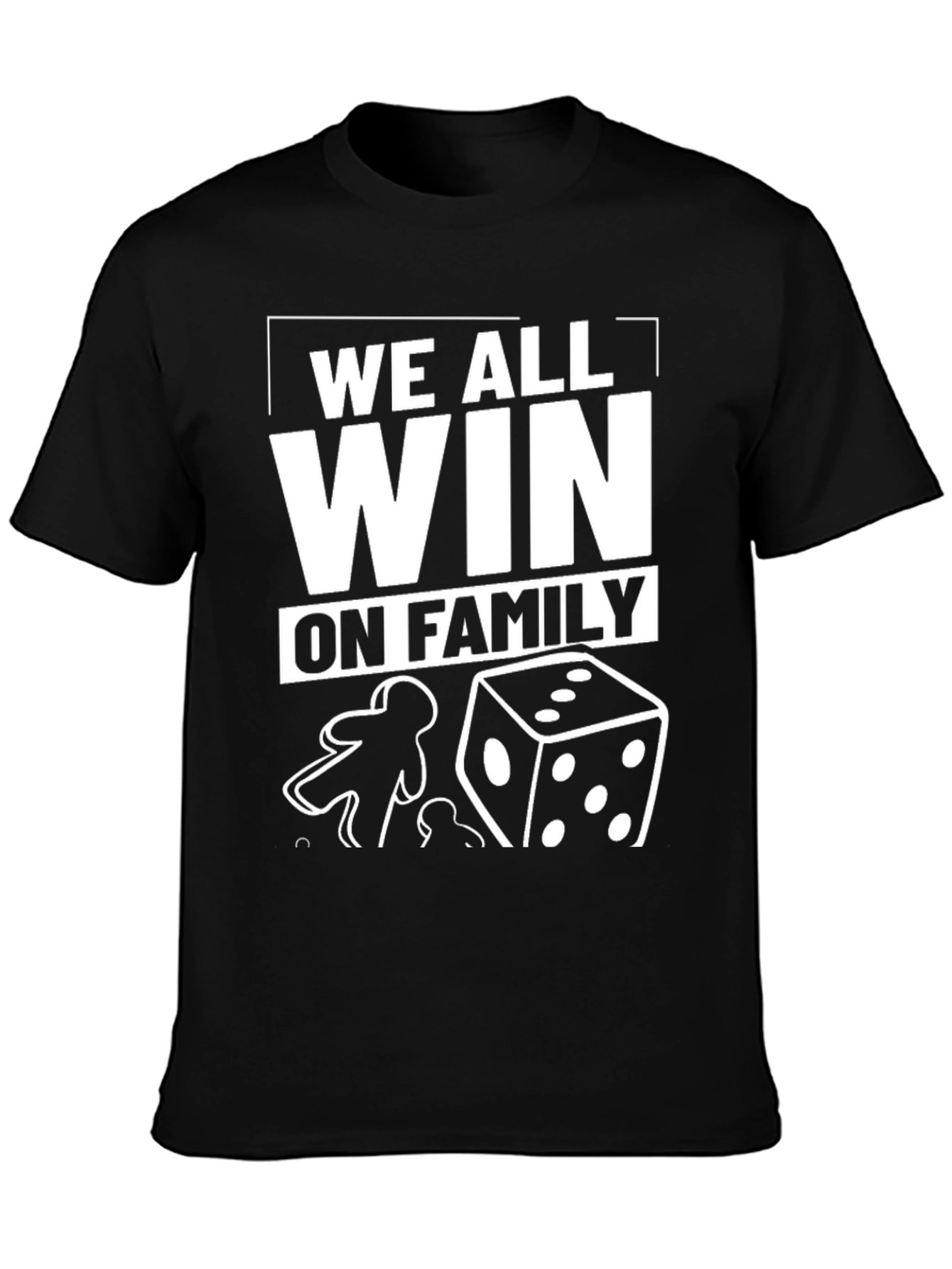 We All Win On Family T-Shirt