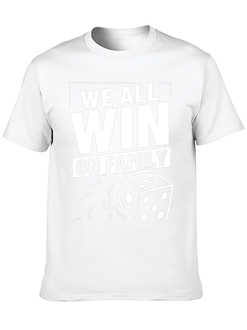 We All Win On Family T-Shirt