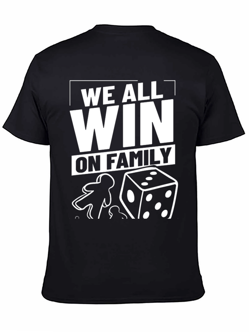 We All Win On Family T-Shirt