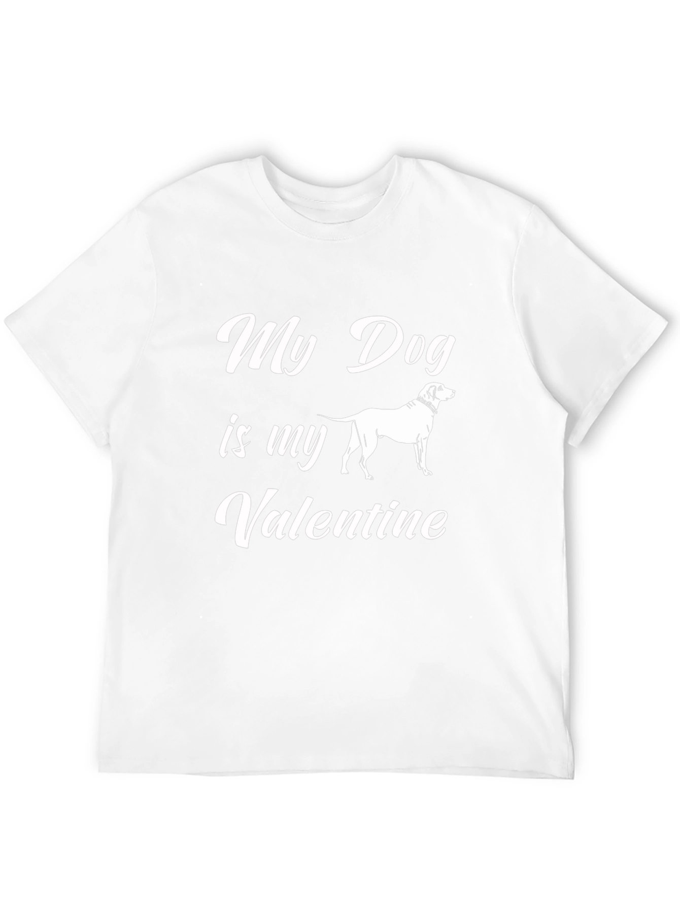 My Dog is My Valentine T-Shirt