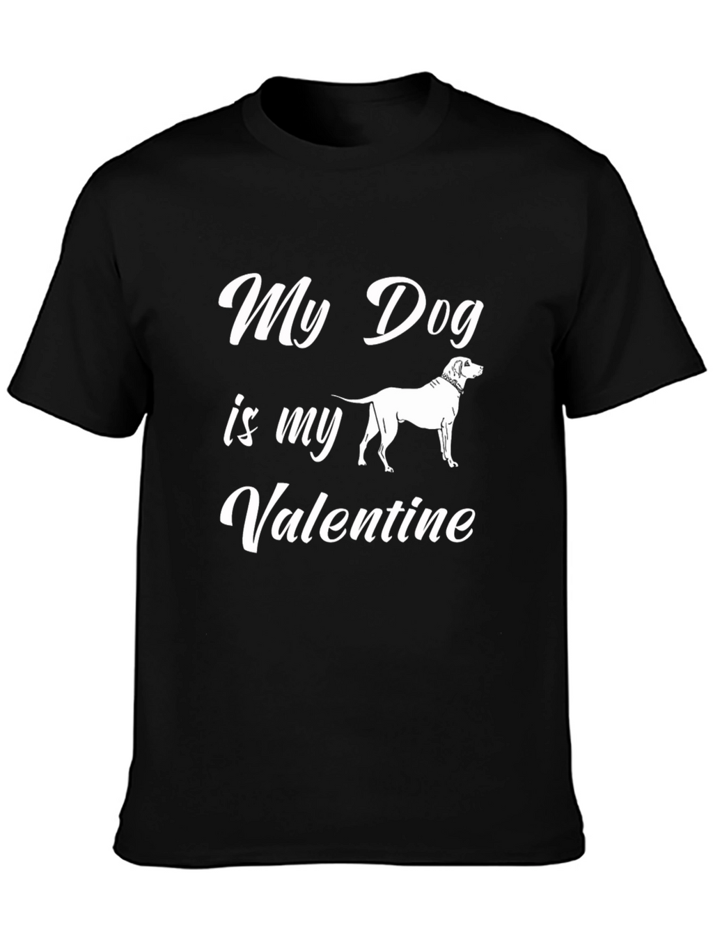 My Dog is My Valentine T-Shirt