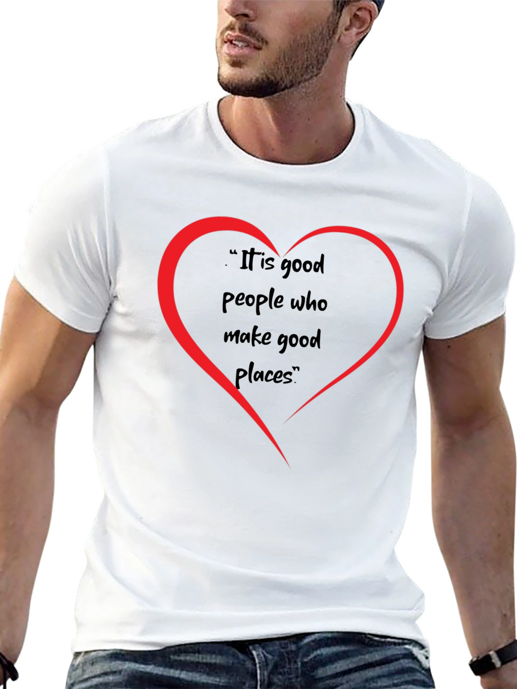 Good People Make Good Places T-Shirt