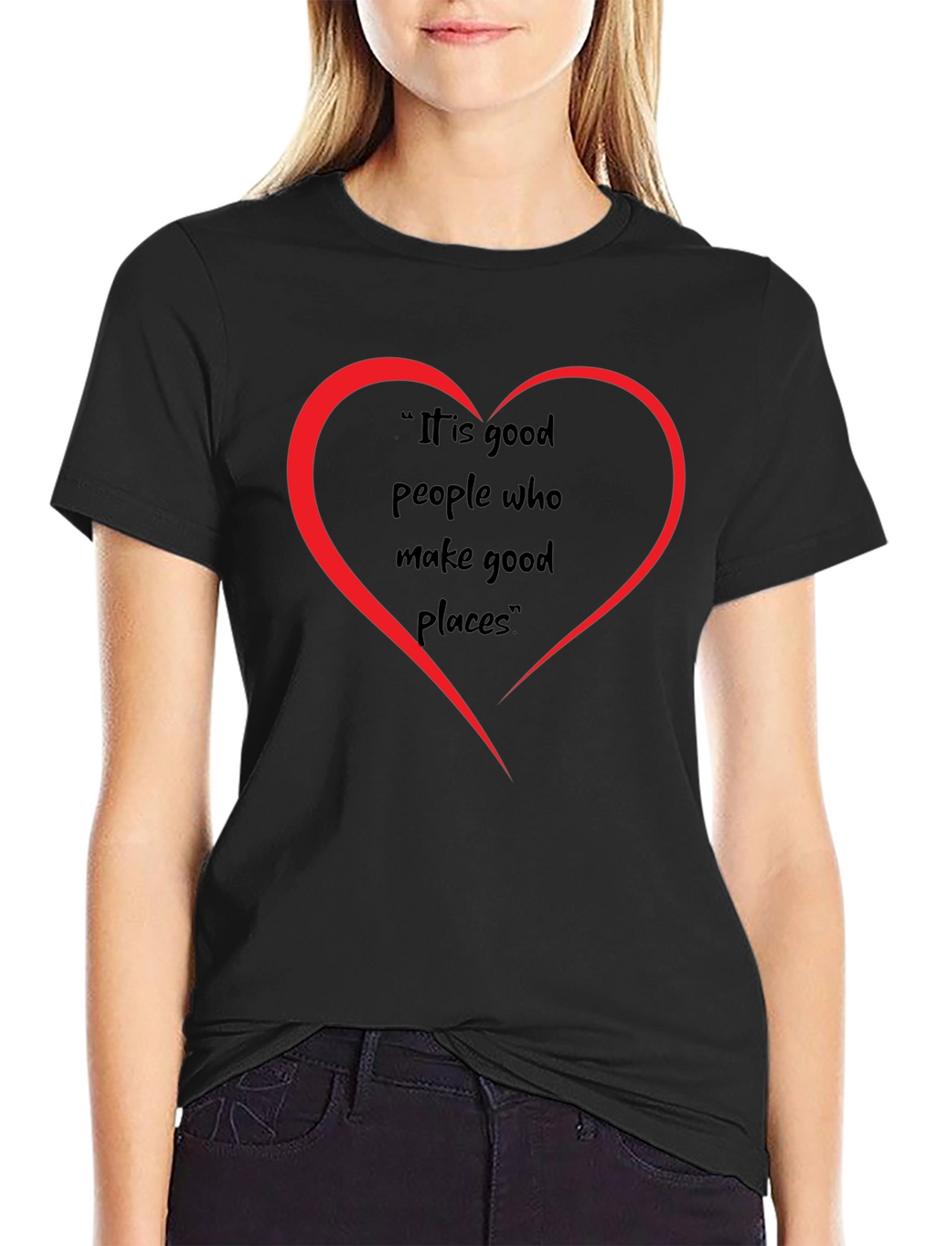 Good People Make Good Places T-Shirt
