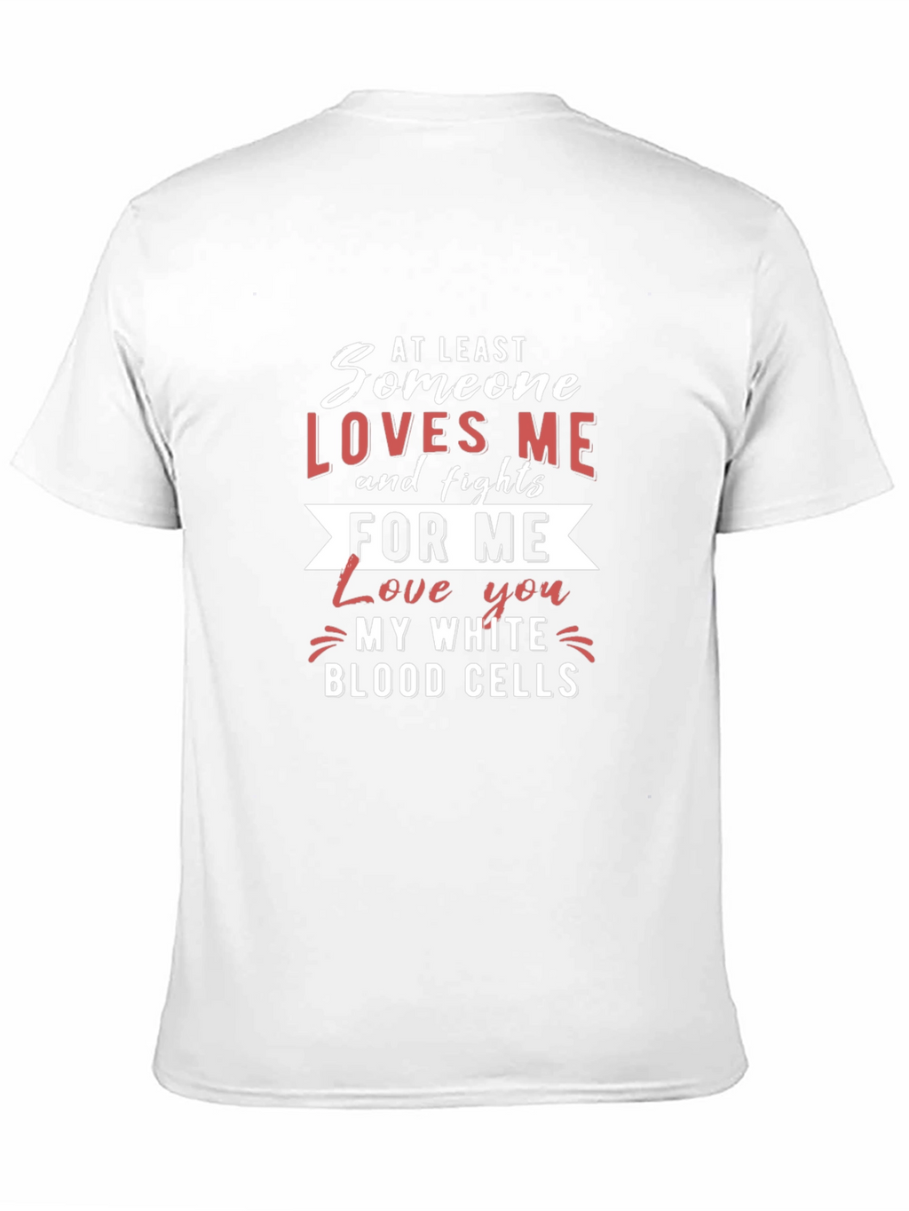 Someone Loves Me White Blood Cells Graphic Tee