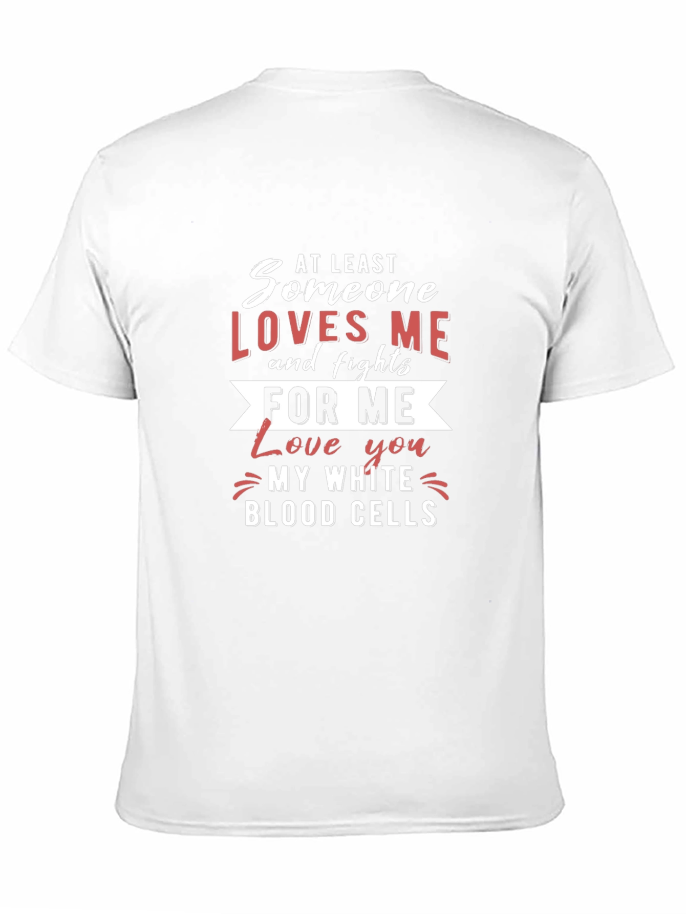 Someone Loves Me White Blood Cells Graphic Tee