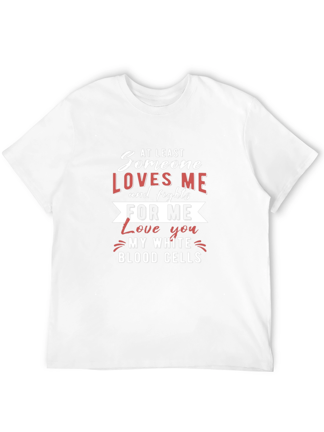 Someone Loves Me White Blood Cells Graphic Tee