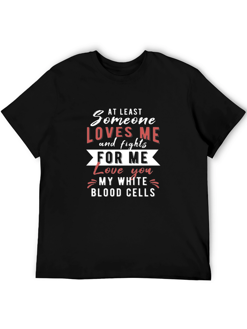 Someone Loves Me White Blood Cells Graphic Tee