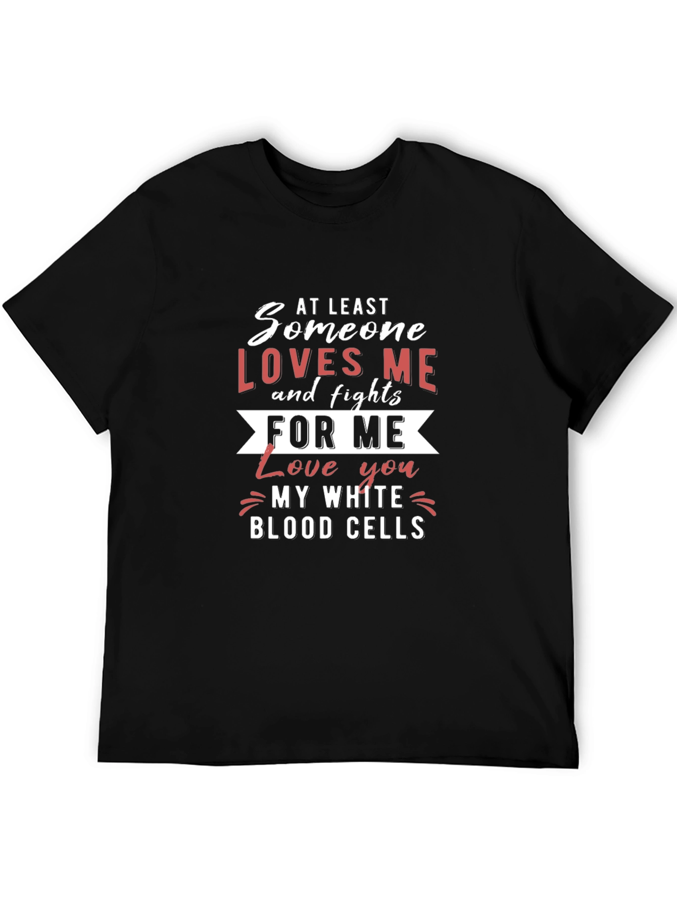 Someone Loves Me White Blood Cells Graphic Tee