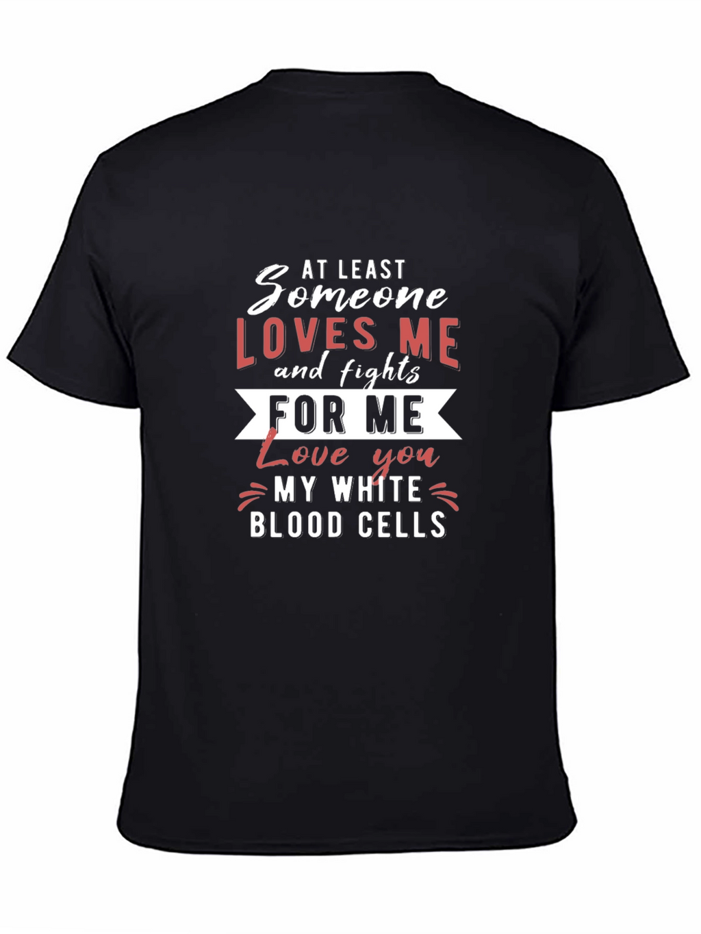 Someone Loves Me White Blood Cells Graphic Tee