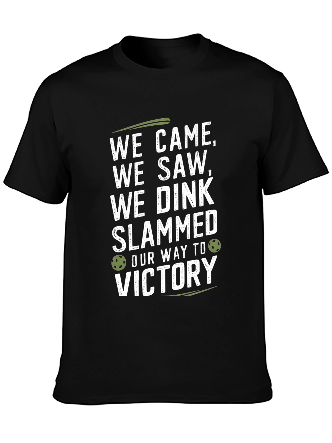 Pickleball T-Shirt - We Came We Dink Victory Tee