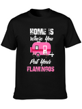 Home is Where You Put Your Flamingos T-Shirt