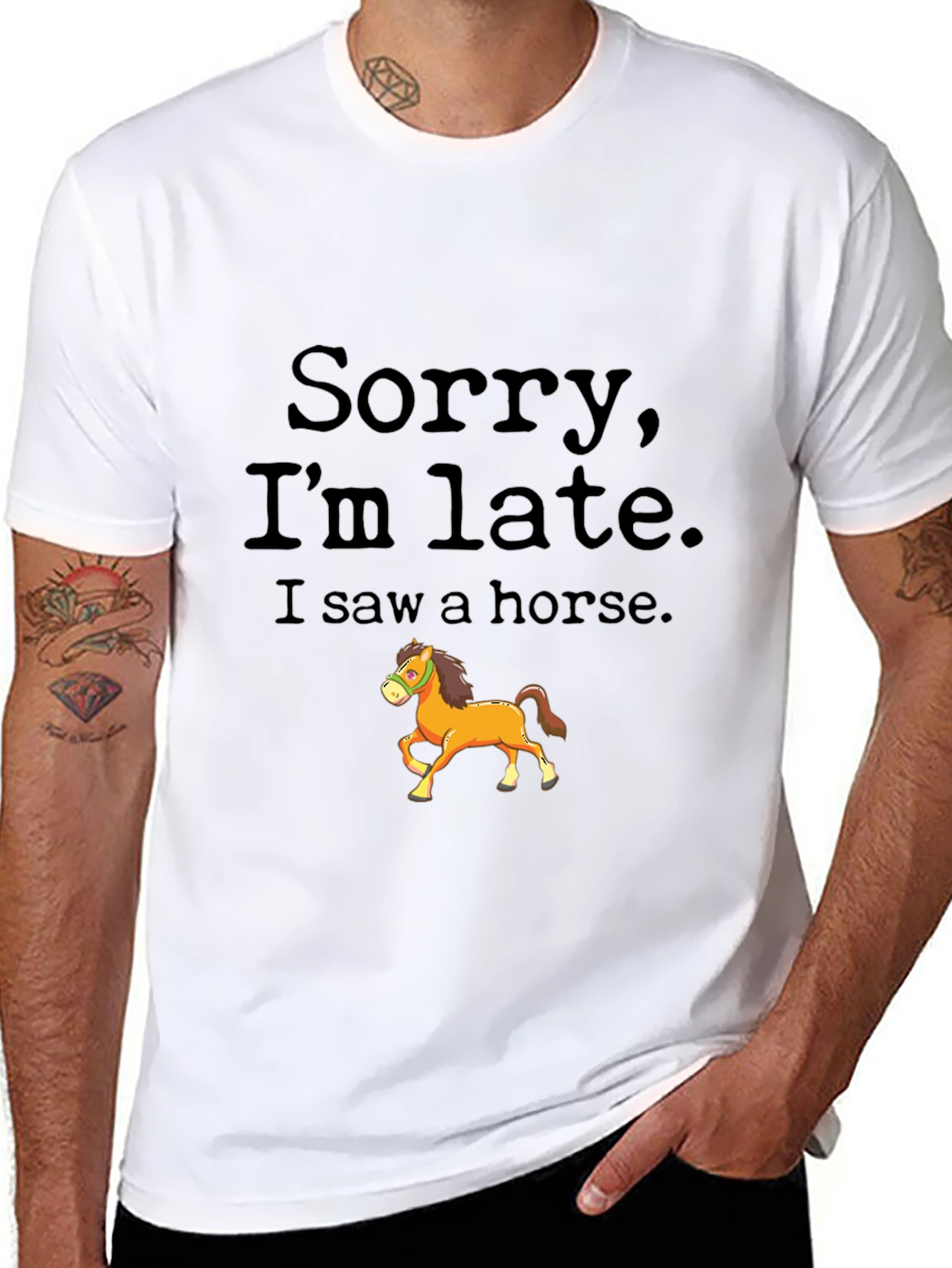 Sorry Im Late Horse Graphic Tee