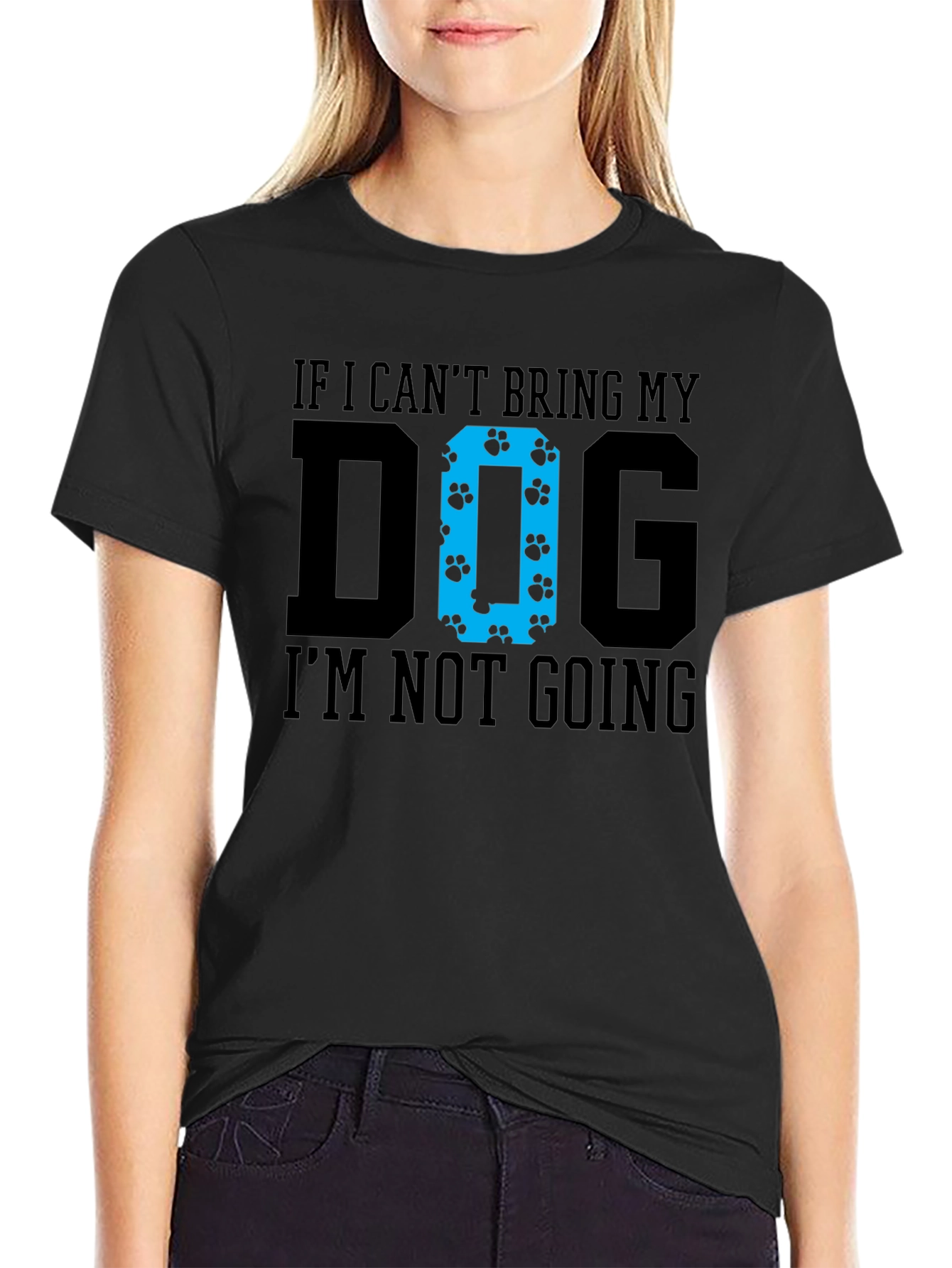 Dog Lover T-Shirt - If I Cant Bring My Dog Im Not Going