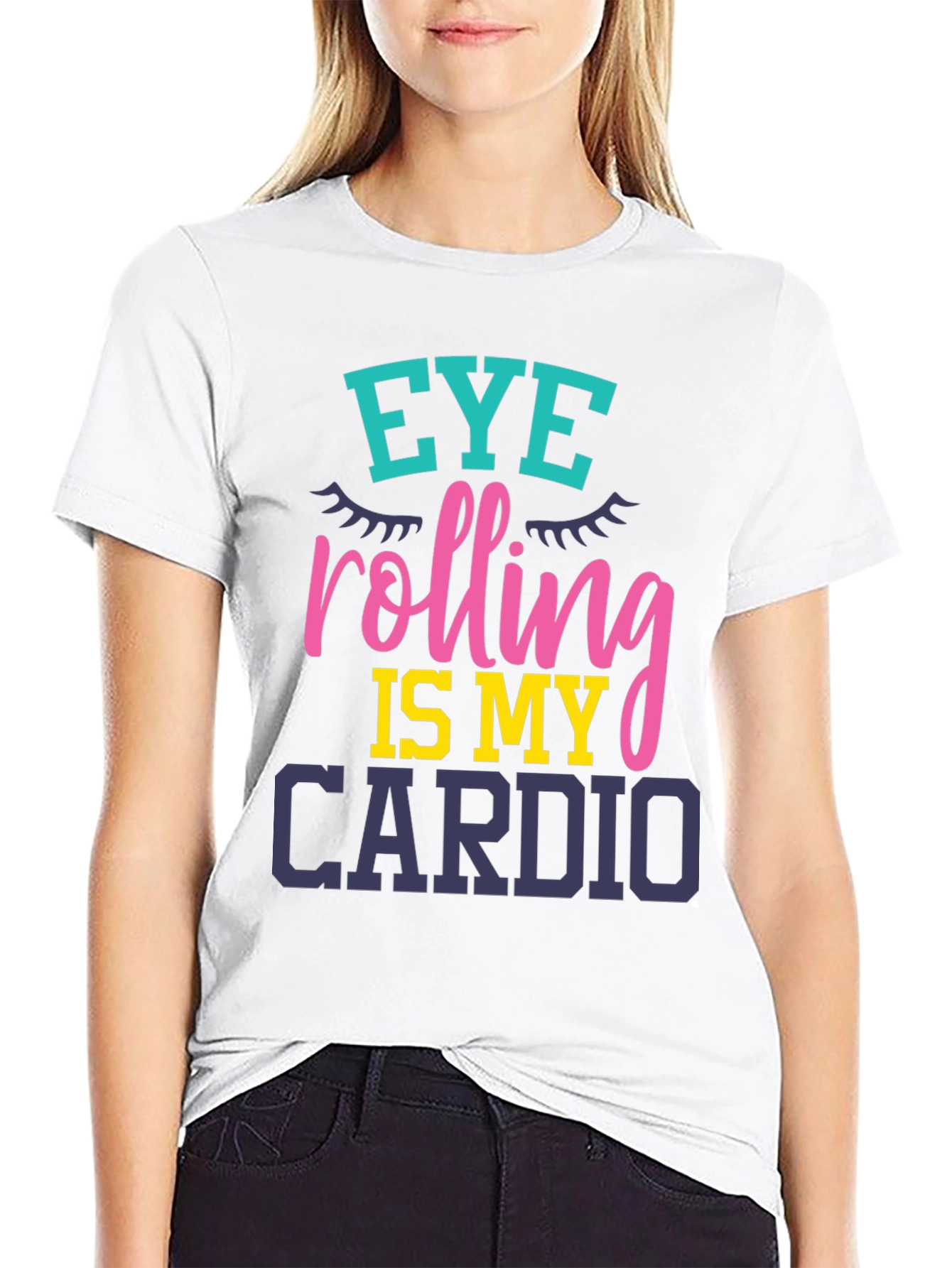 Eye Rolling Is My Cardio Graphic T-Shirt
