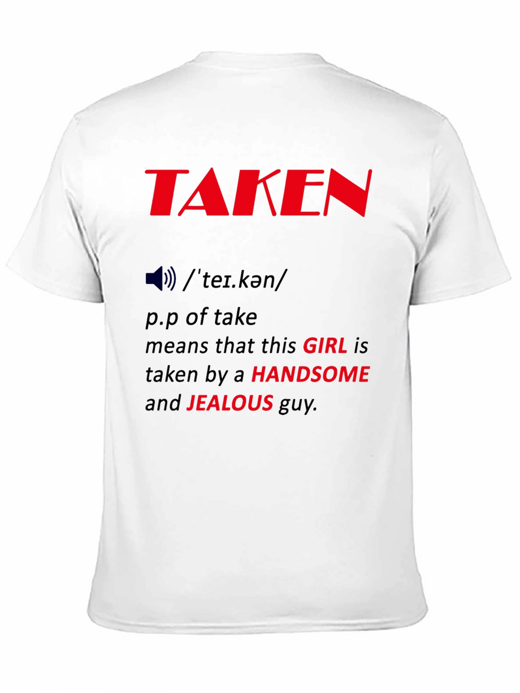 Taken Definition Graphic Tee - Funny Relationship Shirt