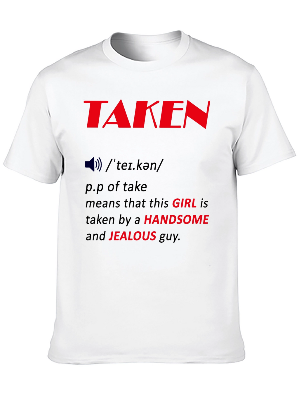 Taken Definition Graphic Tee - Funny Relationship Shirt