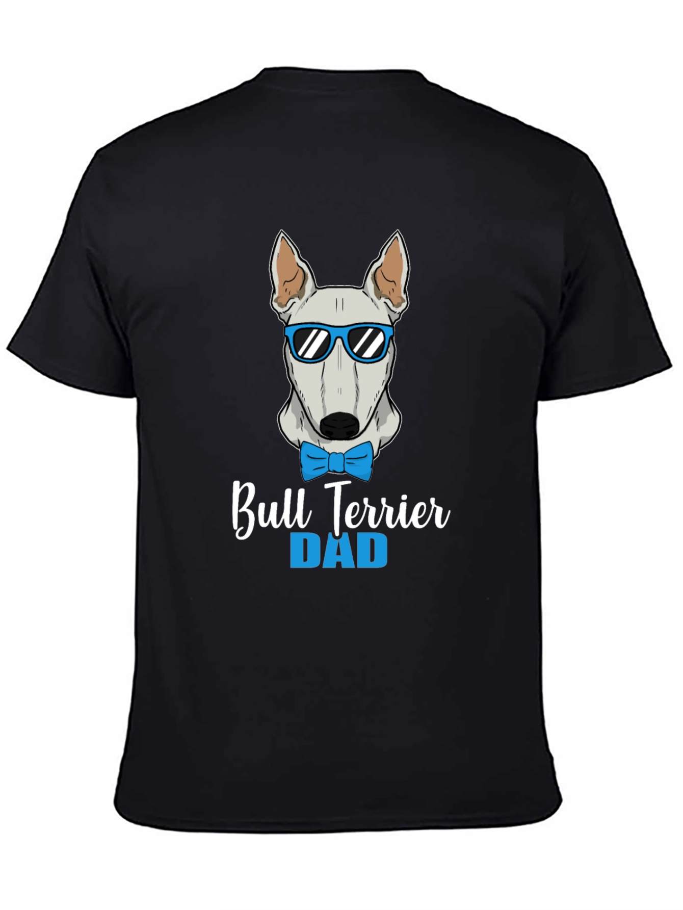 Bull Terrier Dad T-Shirt - Dog Lover Apparel