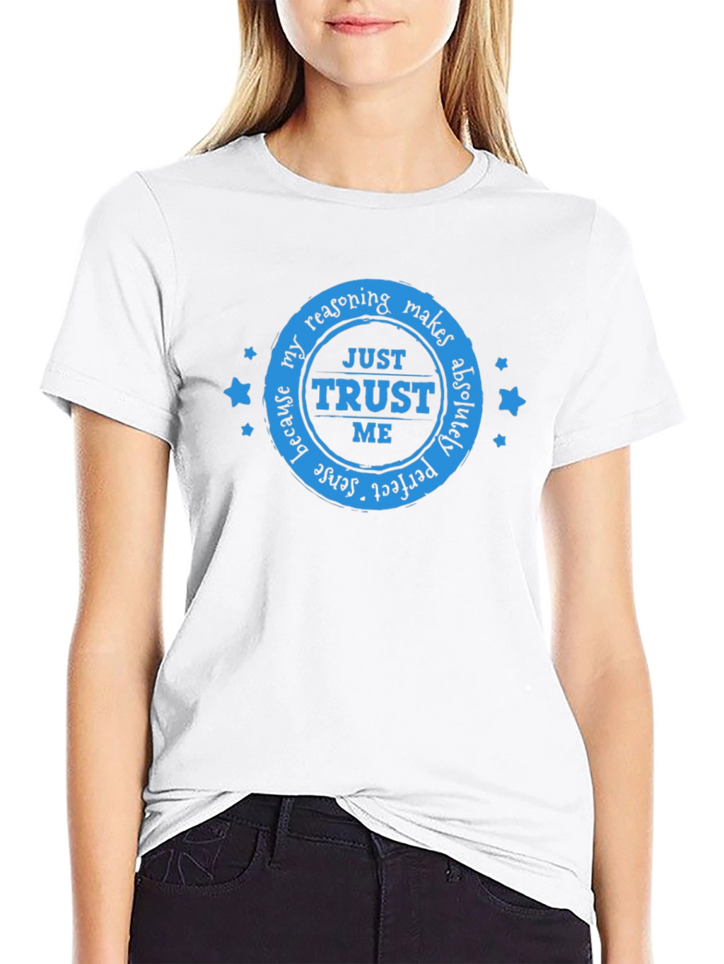 Trust Me Graphic T-Shirt - Sarcastic Humor