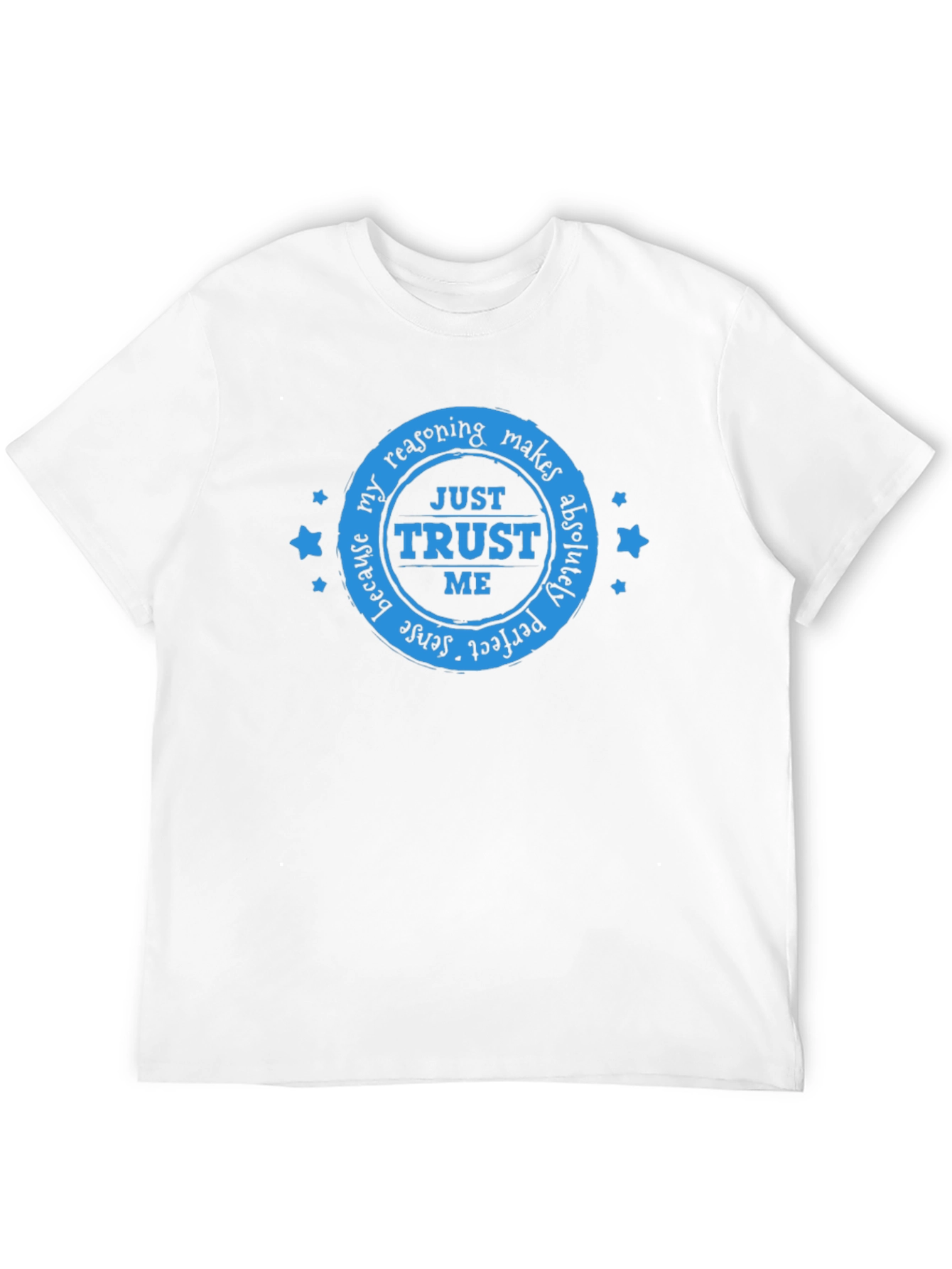 Trust Me Graphic T-Shirt - Sarcastic Humor