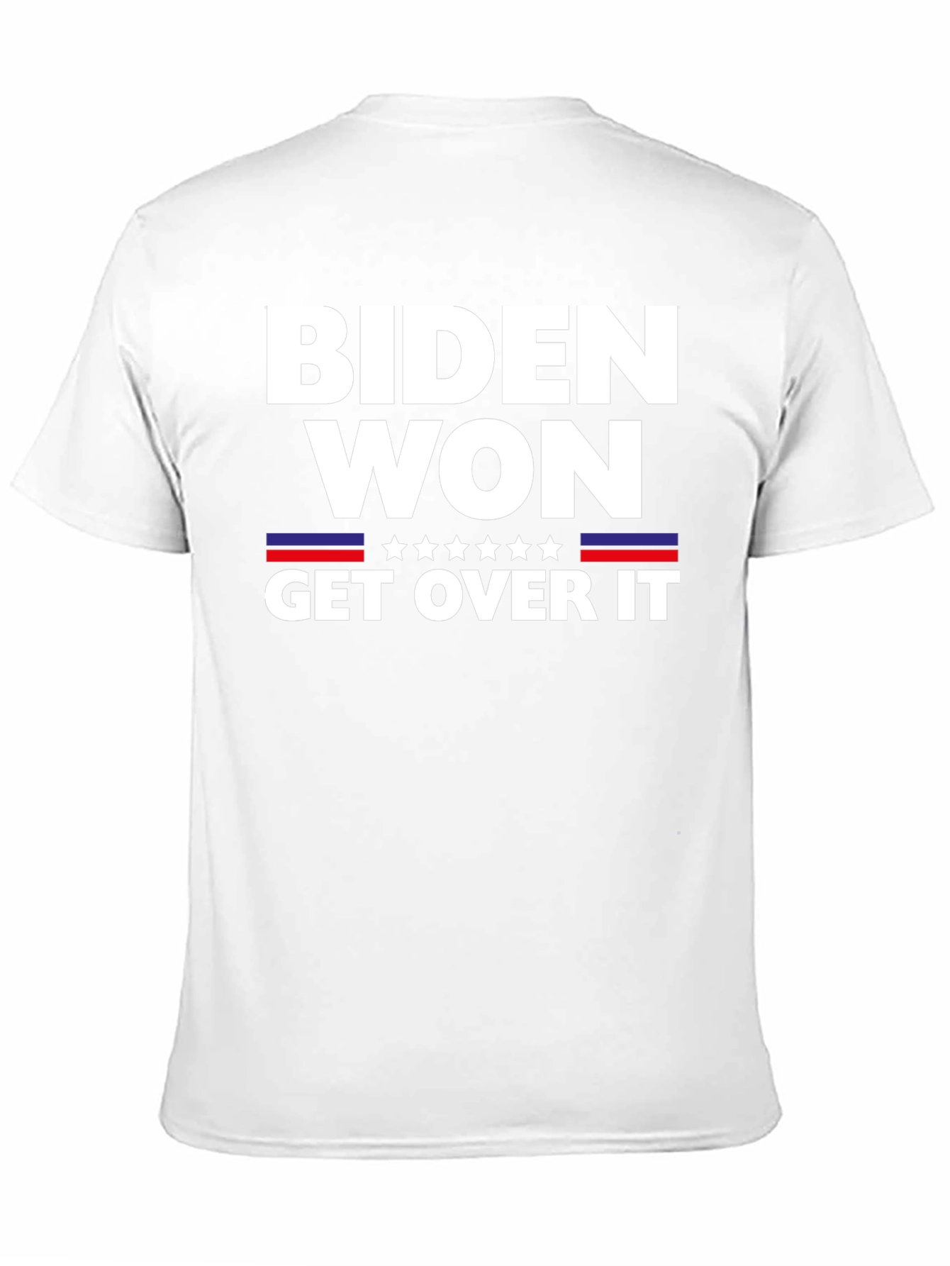 Biden Won Get Over It Political T-Shirt