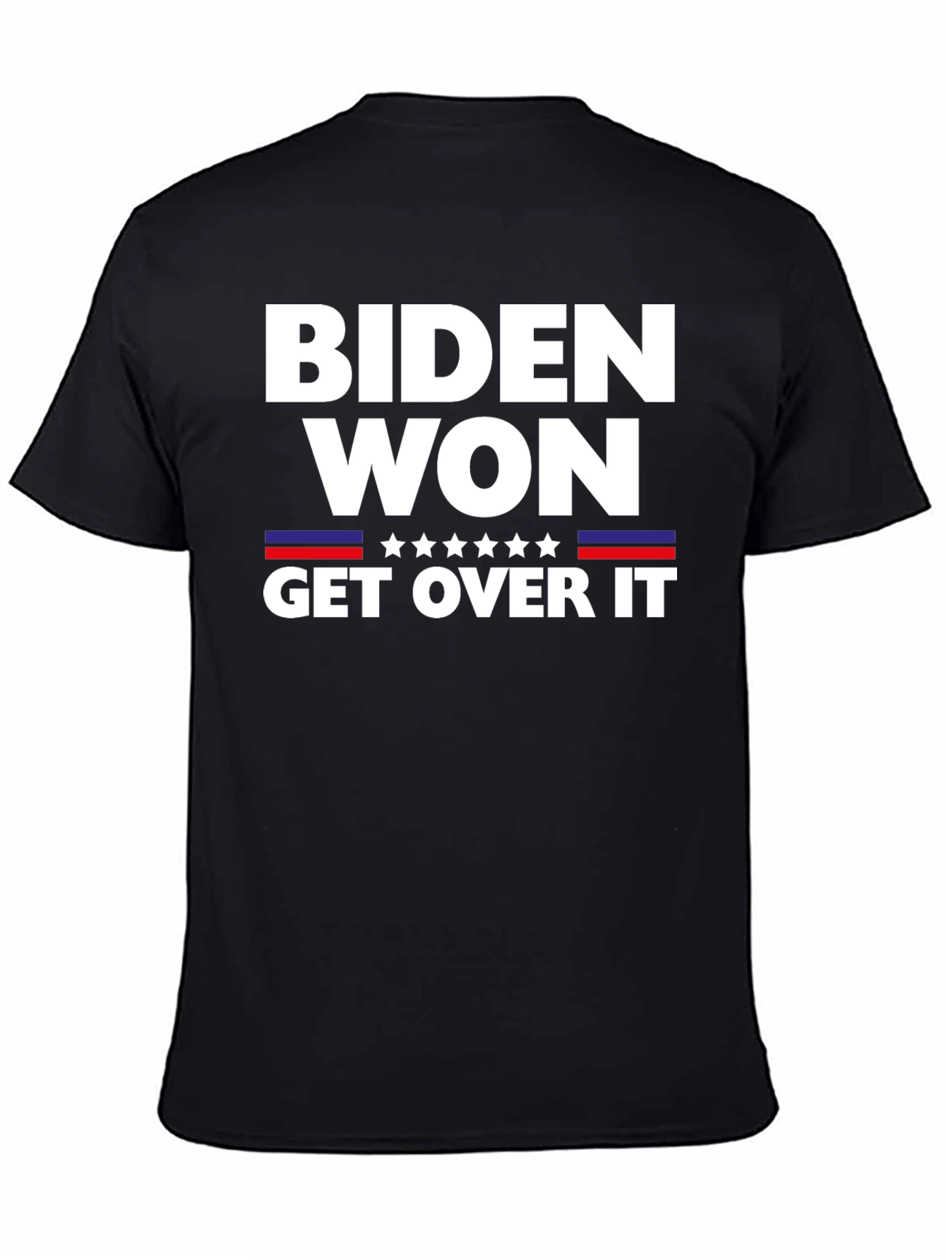 Biden Won Get Over It Political T-Shirt