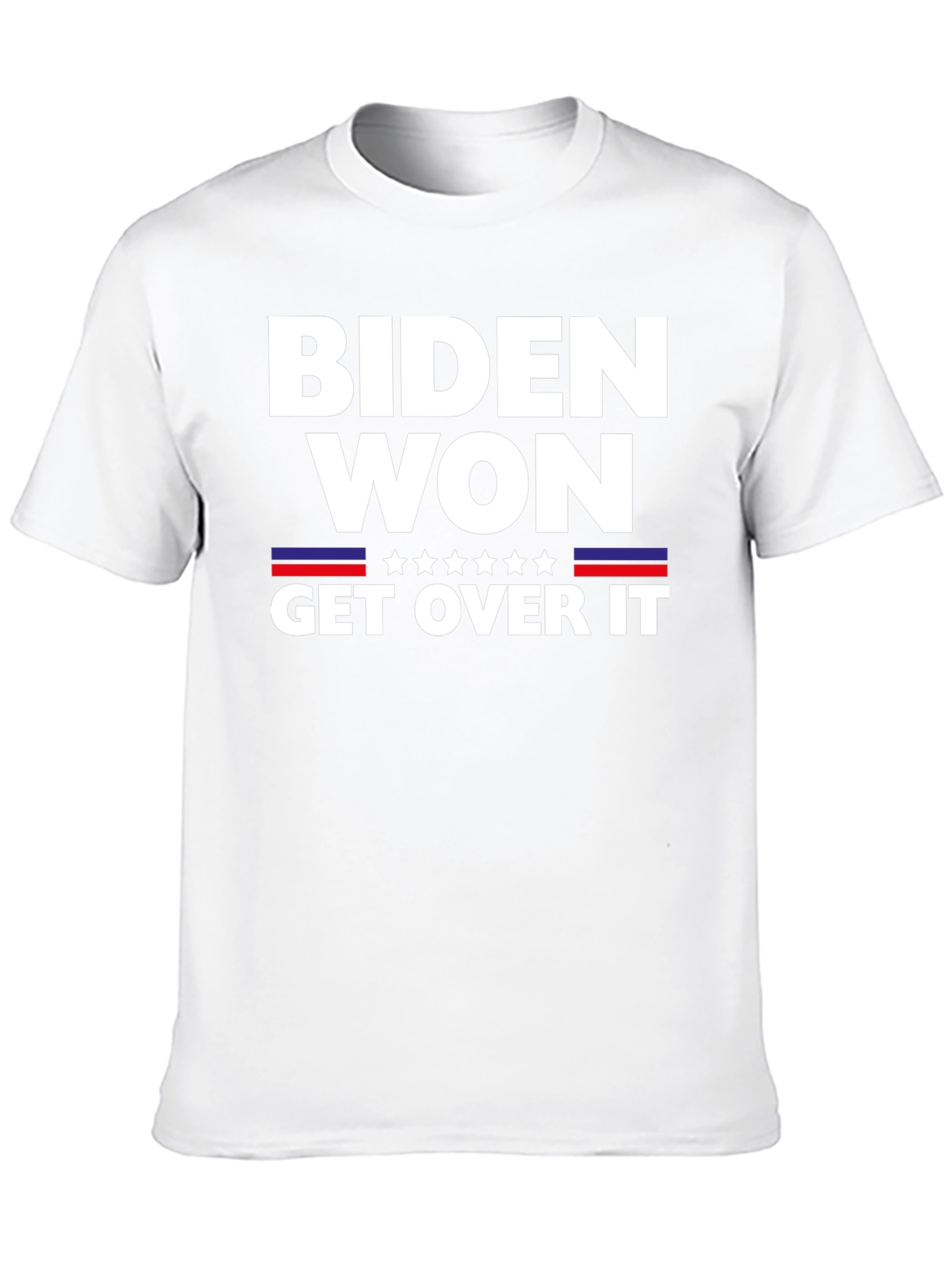 Biden Won Get Over It Political T-Shirt