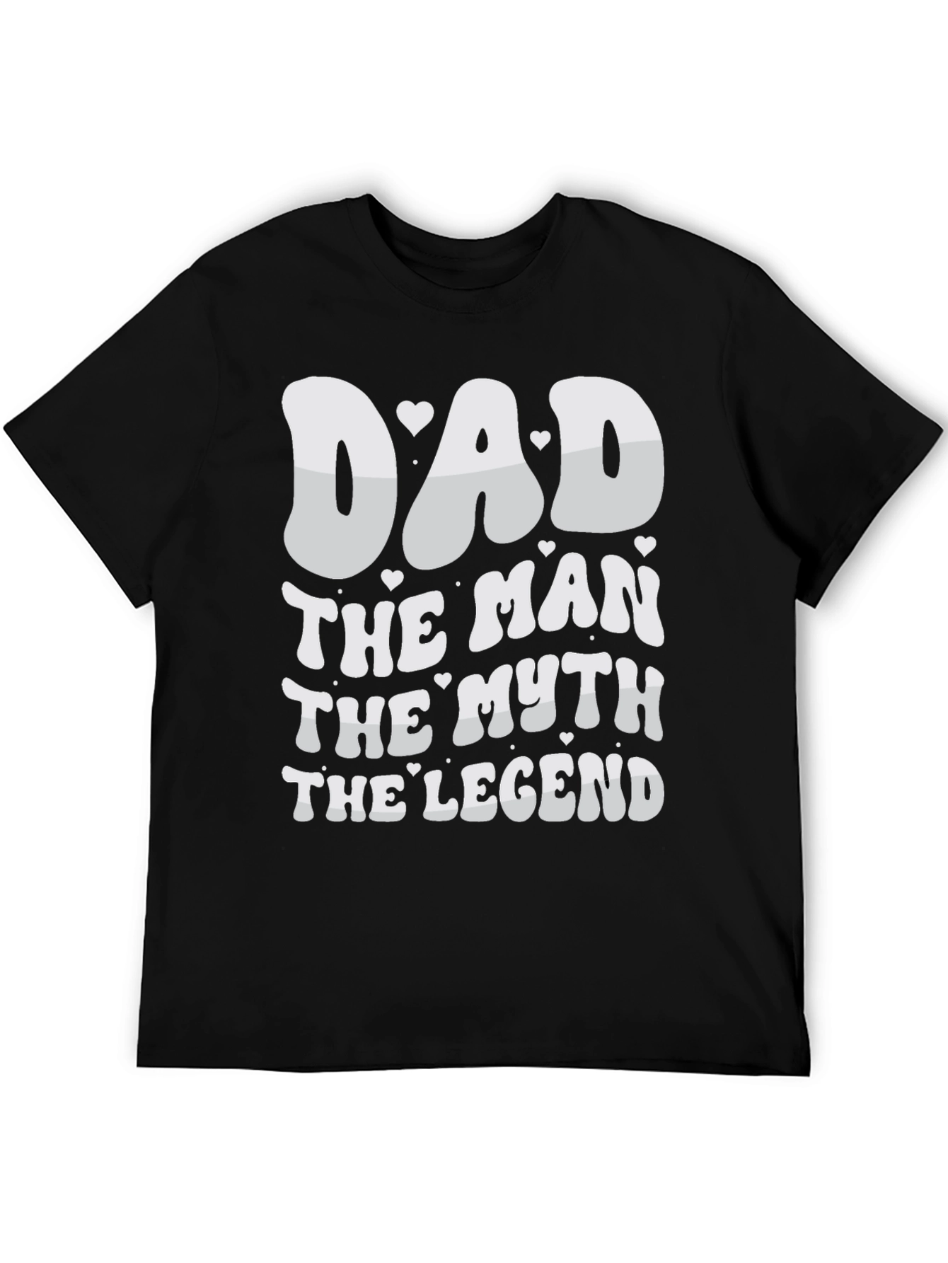 Dad The Man The Myth The Legend T-Shirt