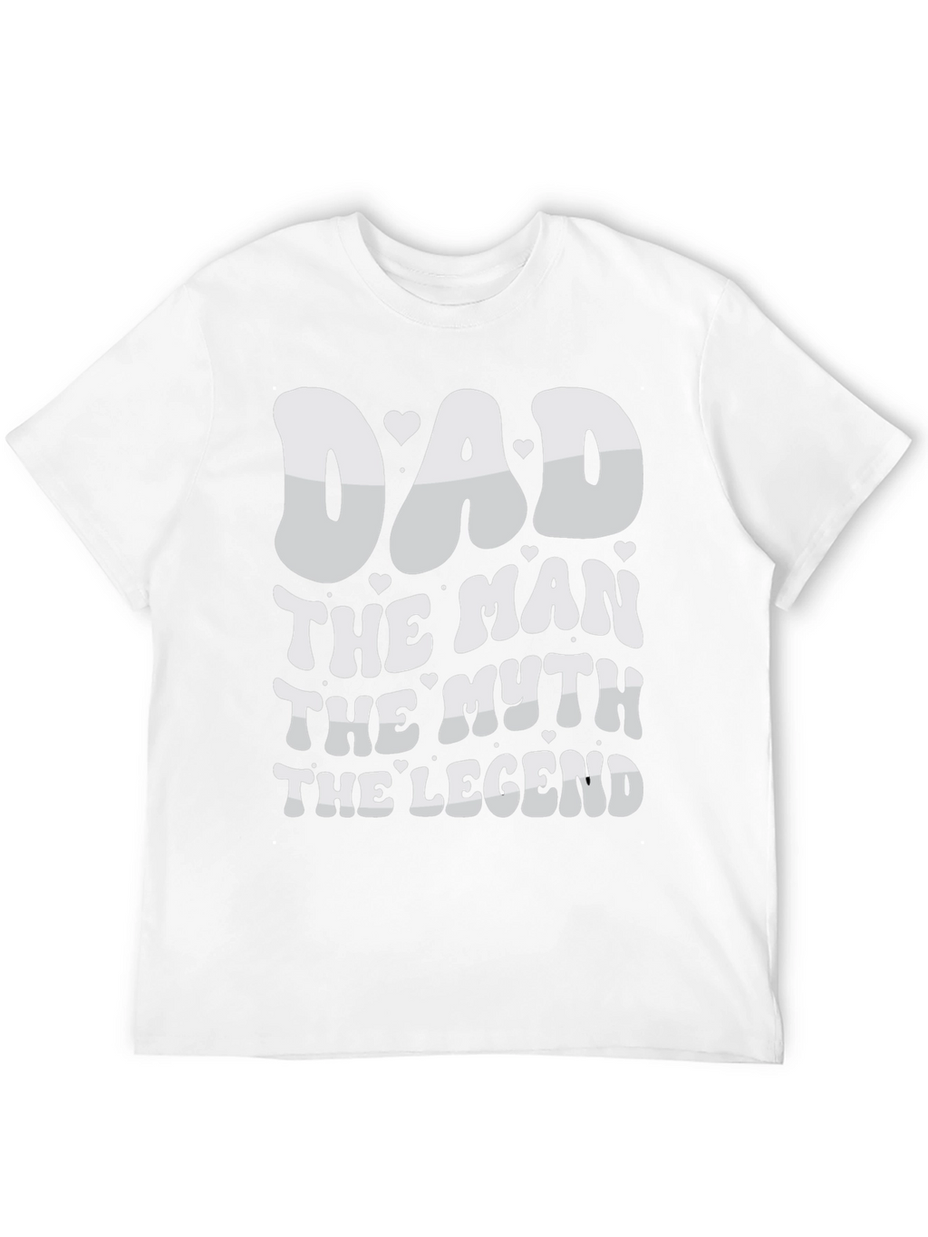 Dad The Man The Myth The Legend T-Shirt