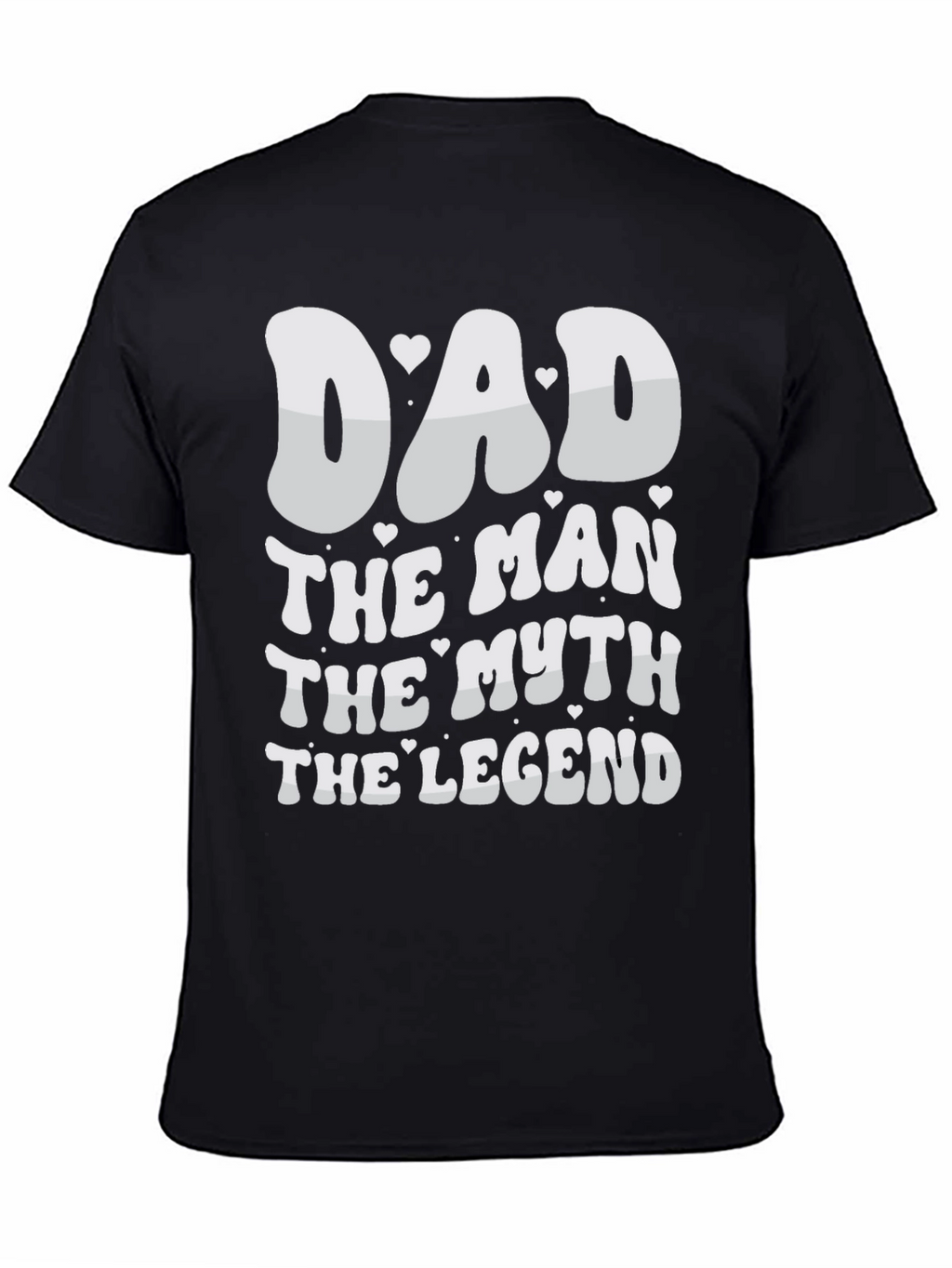Dad The Man The Myth The Legend T-Shirt