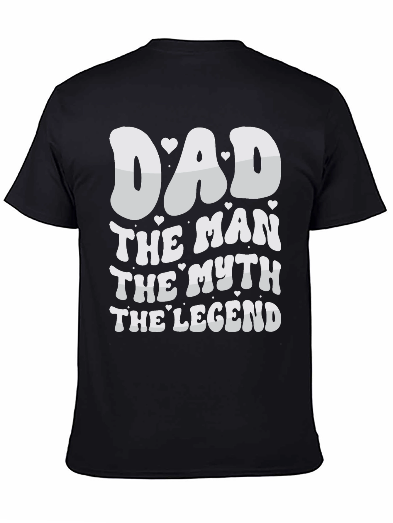 Dad The Man The Myth The Legend T-Shirt