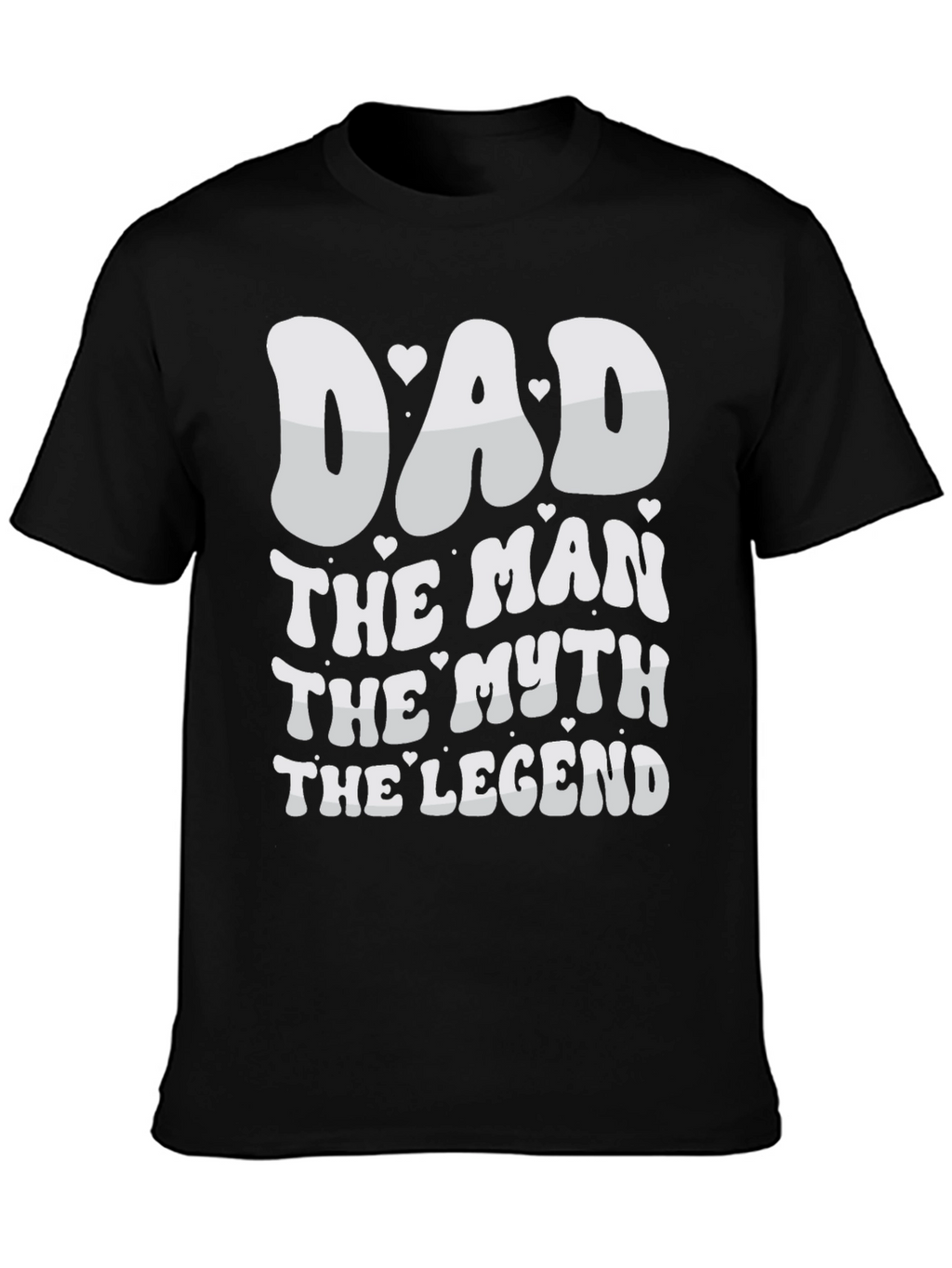 Dad The Man The Myth The Legend T-Shirt