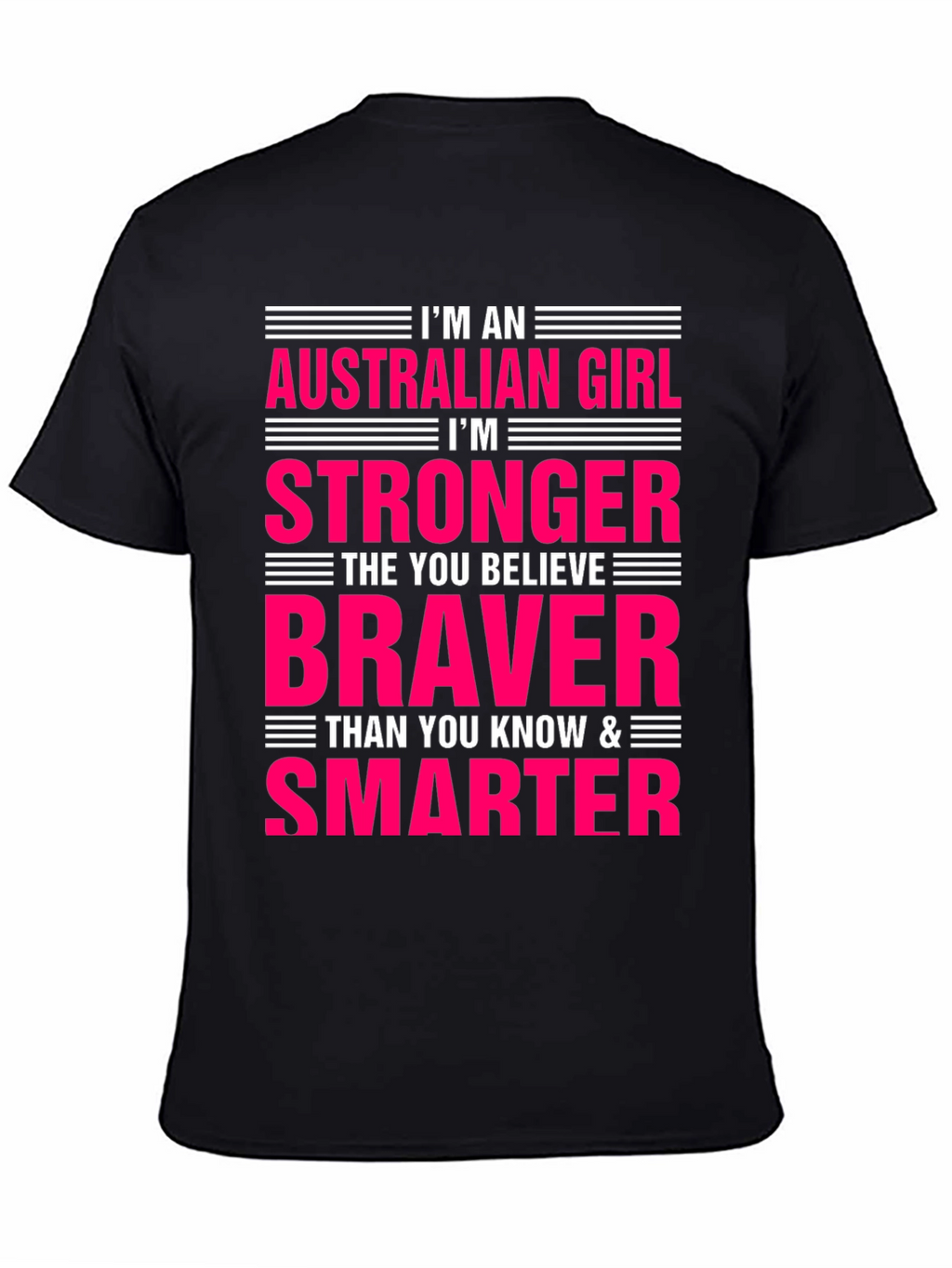 Australian Girl Stronger Braver Smarter Graphic Tee