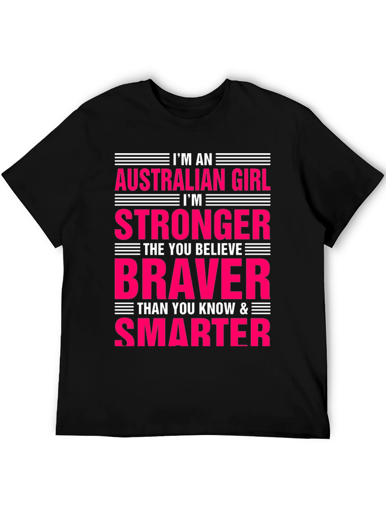 Australian Girl Stronger Braver Smarter Graphic Tee