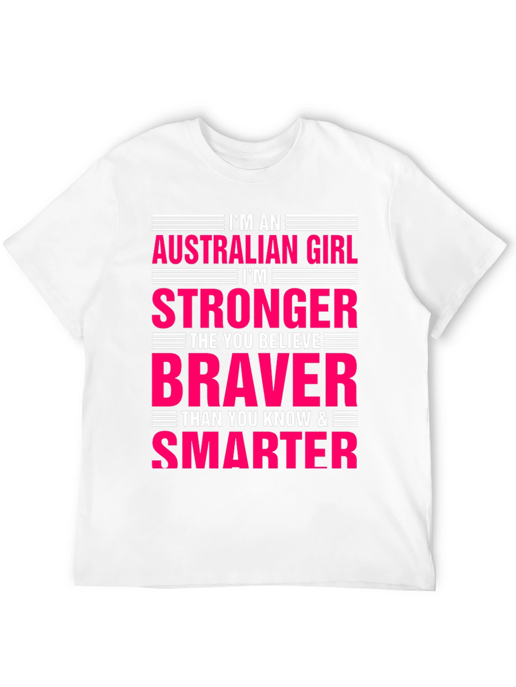 Australian Girl Stronger Braver Smarter Graphic Tee