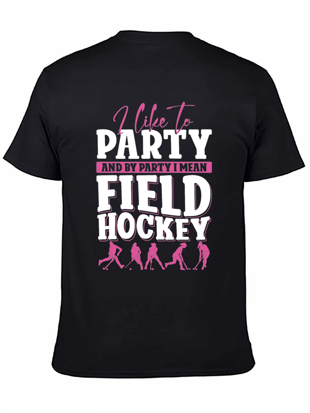 I Like To Party Field Hockey Graphic Tee