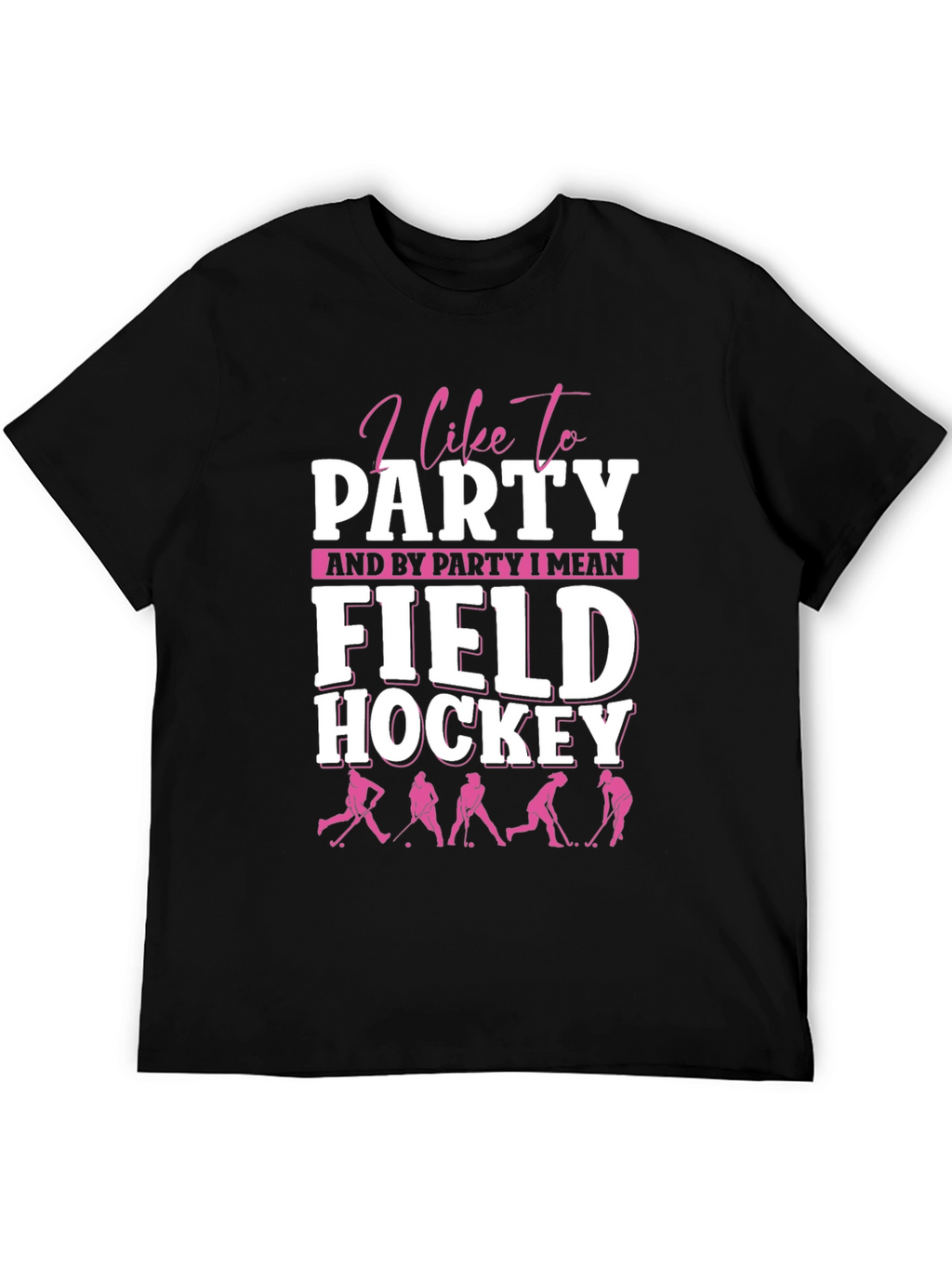 I Like To Party Field Hockey Graphic Tee
