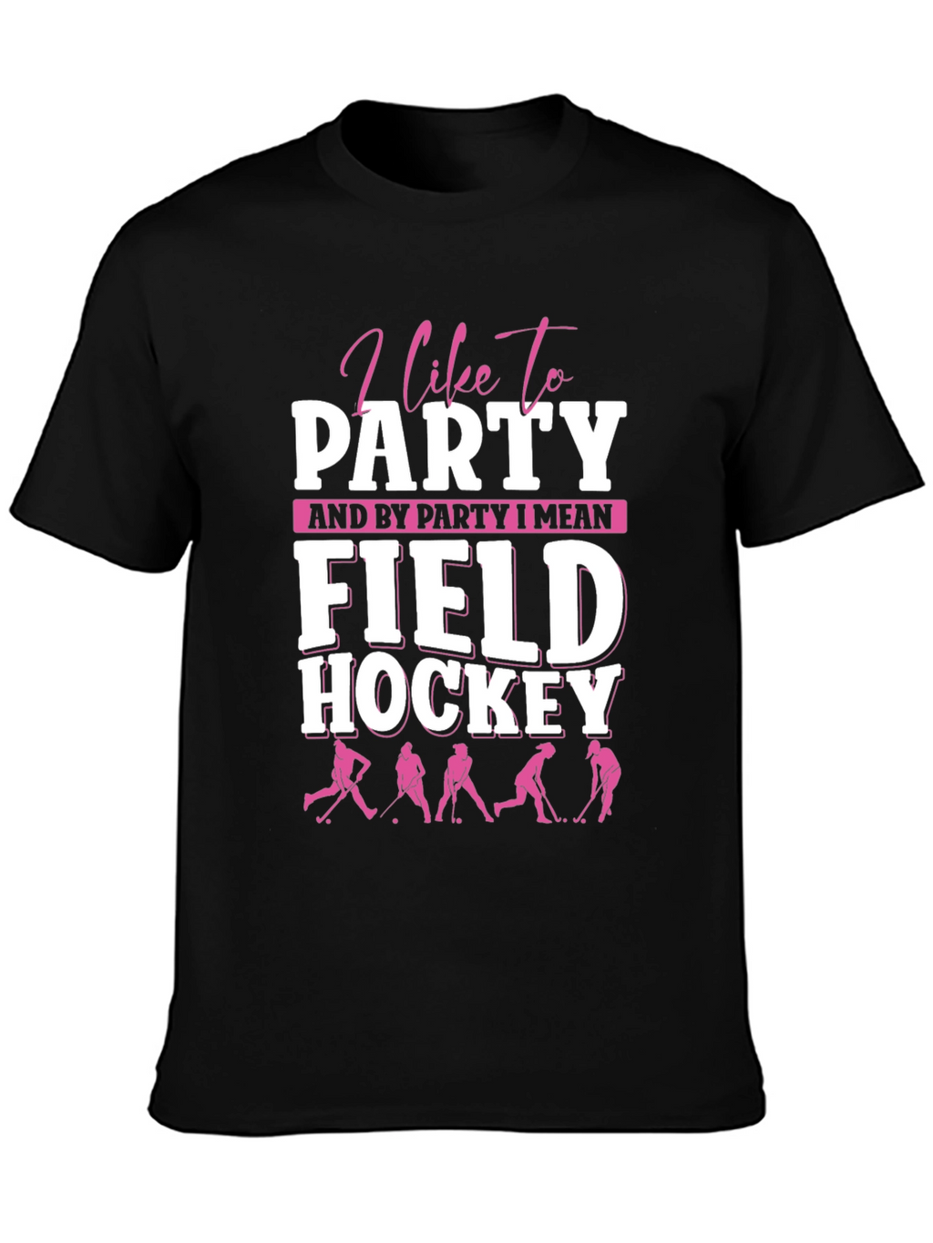 I Like To Party Field Hockey Graphic Tee