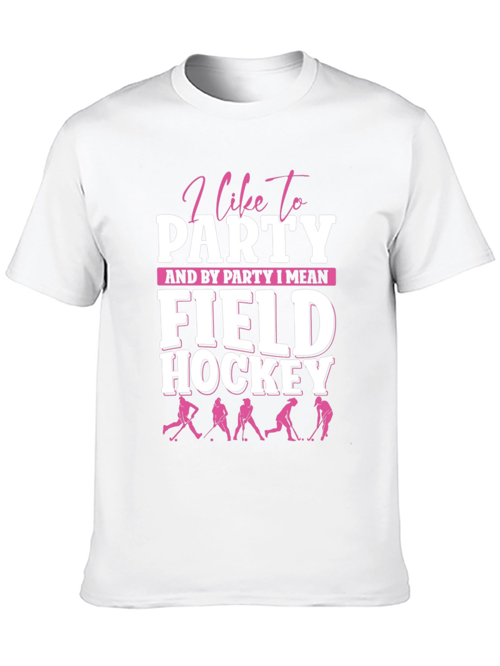 I Like To Party Field Hockey Graphic Tee