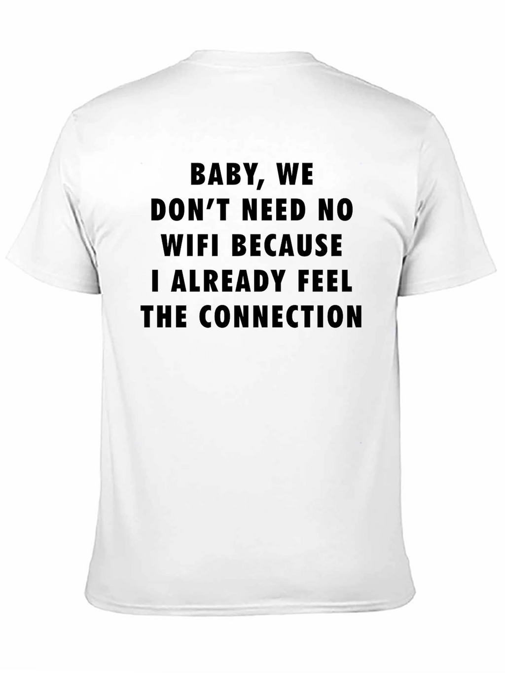 Funny Connection T-Shirt - No WiFi Needed!