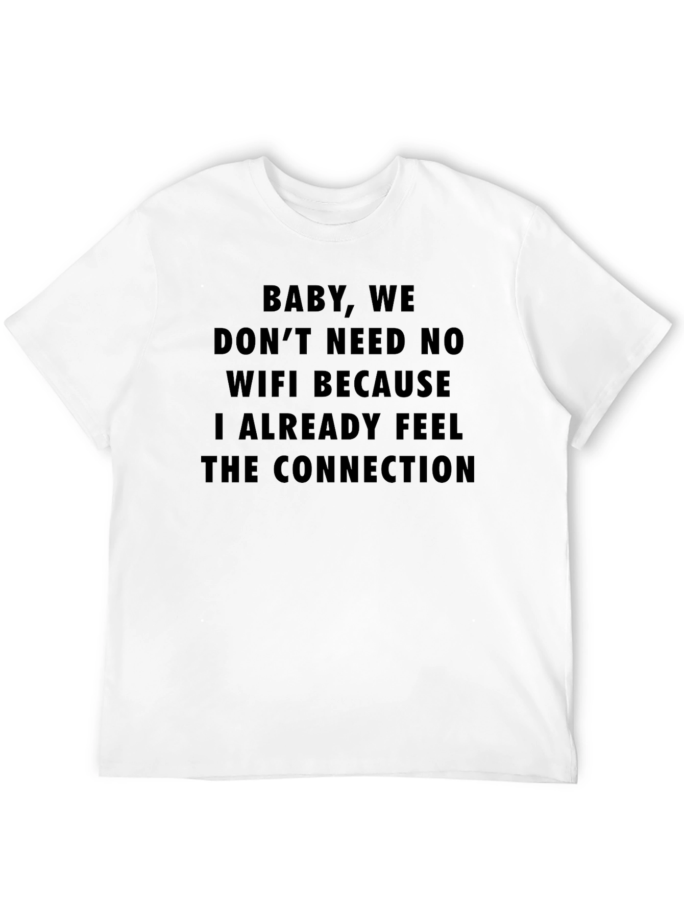 Funny Connection T-Shirt - No WiFi Needed!