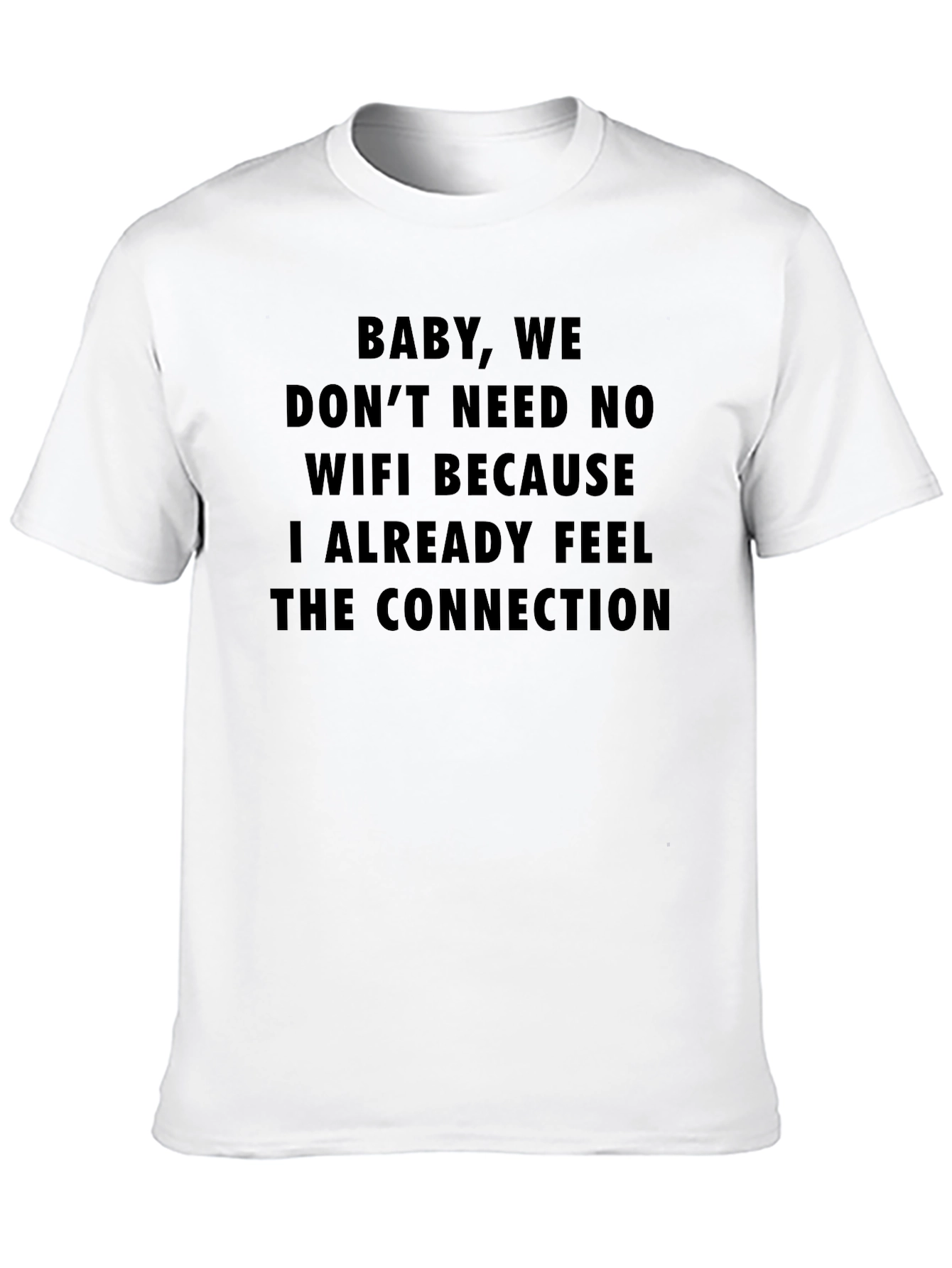 Funny Connection T-Shirt - No WiFi Needed!