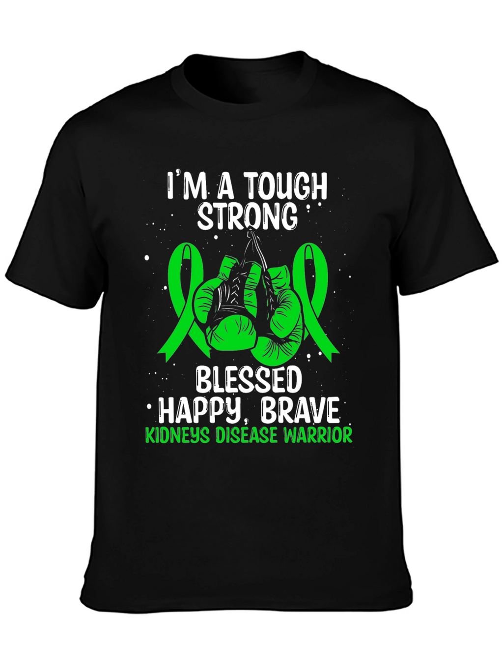 Tough Strong Kidneys Disease Warrior T-Shirt