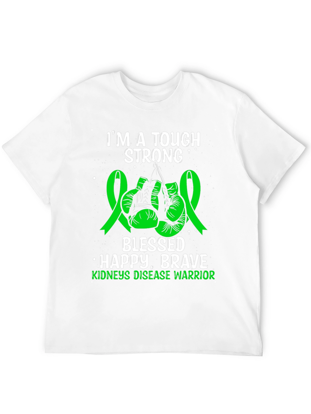 Tough Strong Kidneys Disease Warrior T-Shirt
