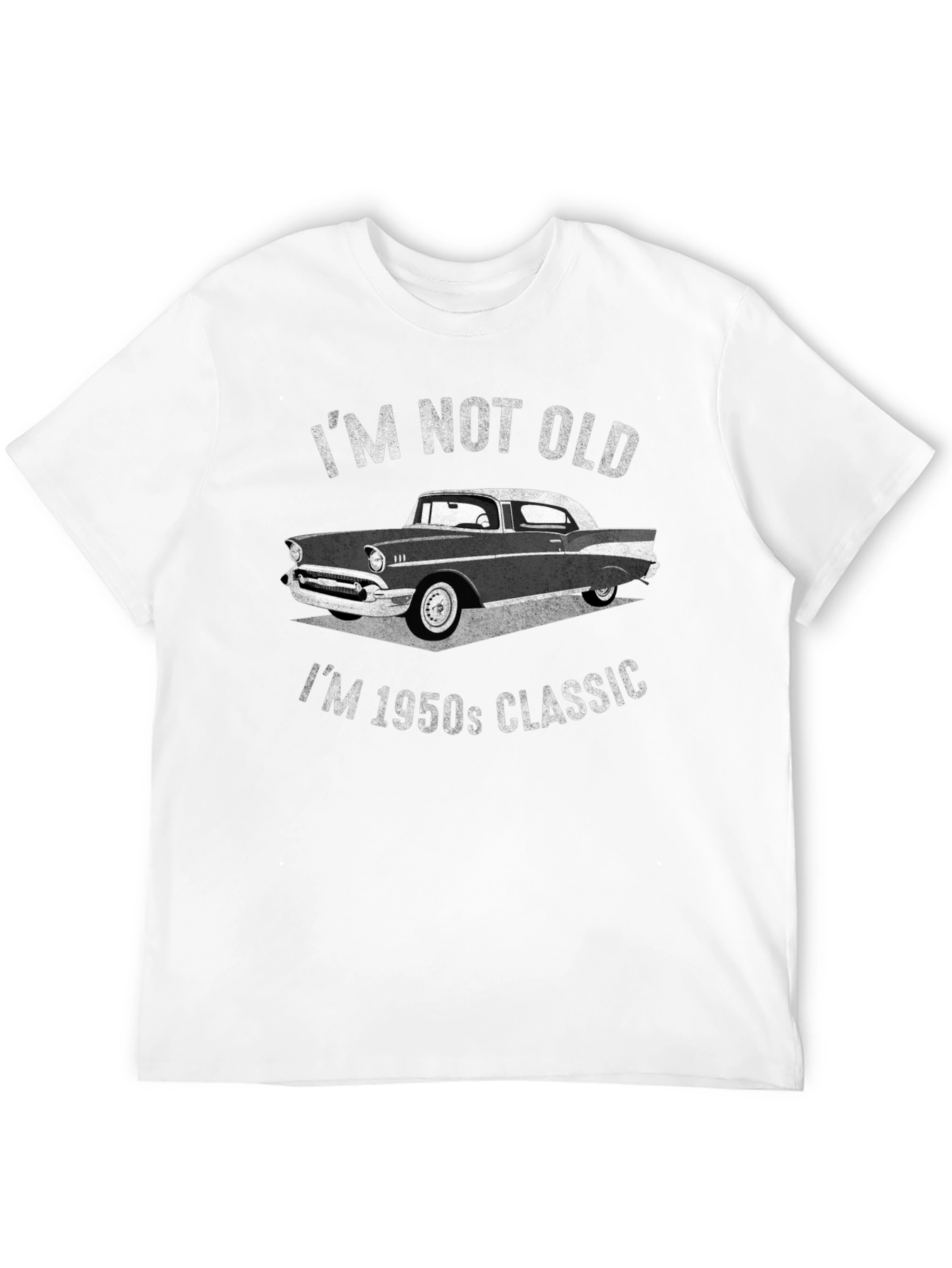 Im Not Old Im 1950s Classic T-Shirt